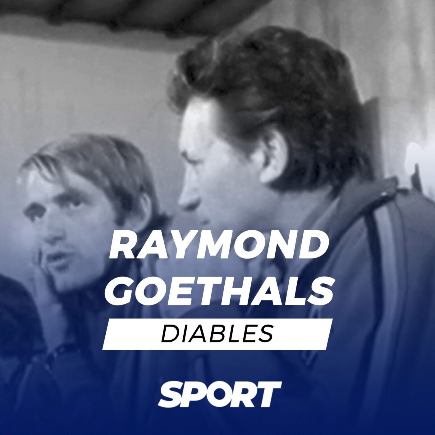 Episode 1/4, « Raimundo » ou Goethals chez les Diables rouges Episode 1/4, « Raimundo » ou Goethals chez les Diables rouges
