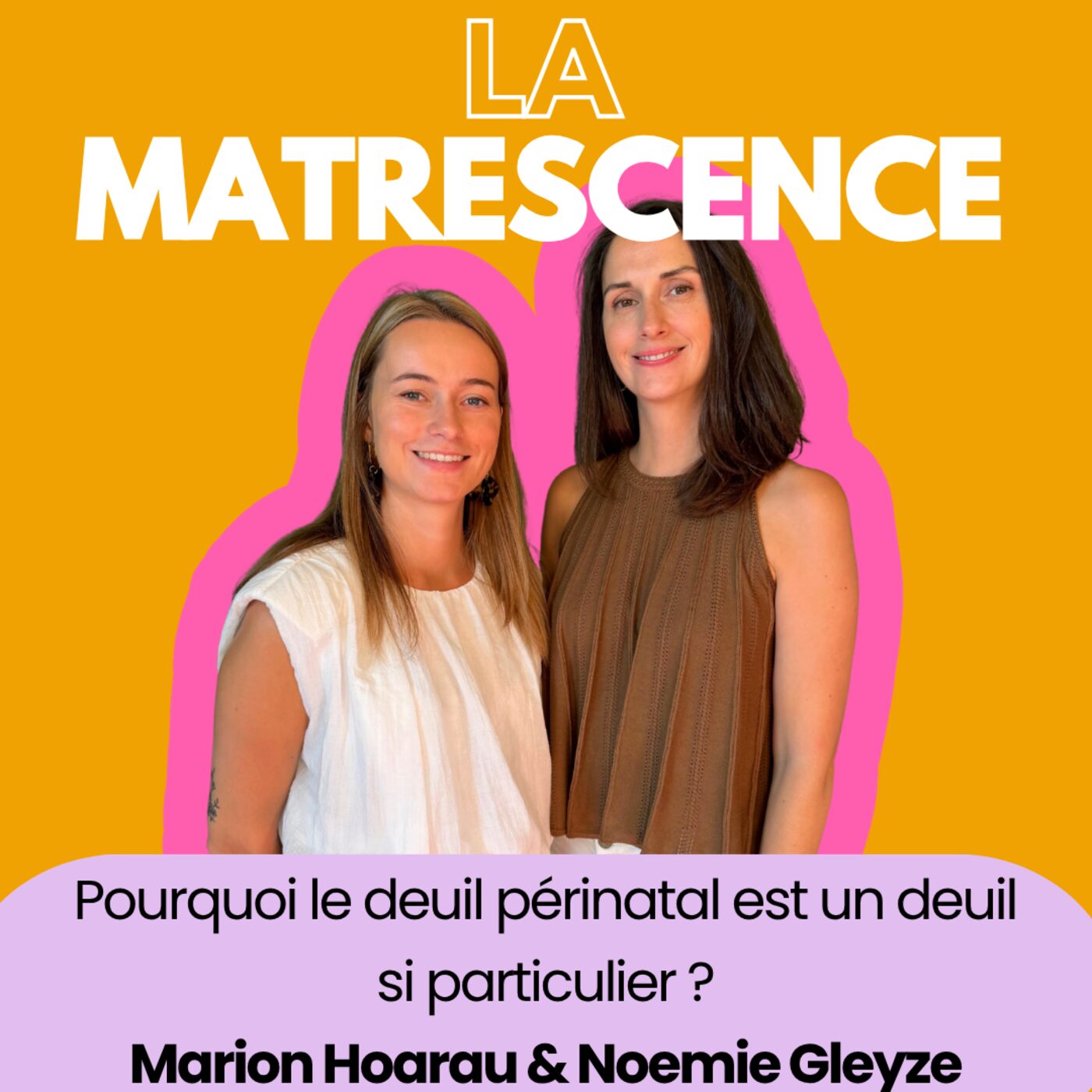 episode cover EP335 - Pourquoi le deuil périnatal est un deuil si particulier ? Marion Hoarau & Noemie Gleyze