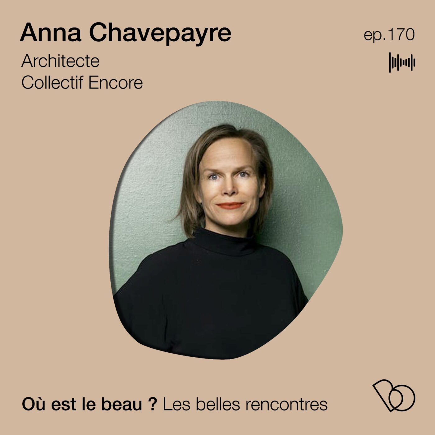 [PLAYLIST ETE] Pour une architecture vivante avec Anna Chavepayre du Collectif Encore