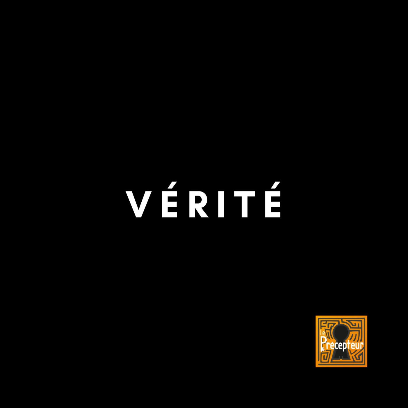 🔒 VÉRITÉ