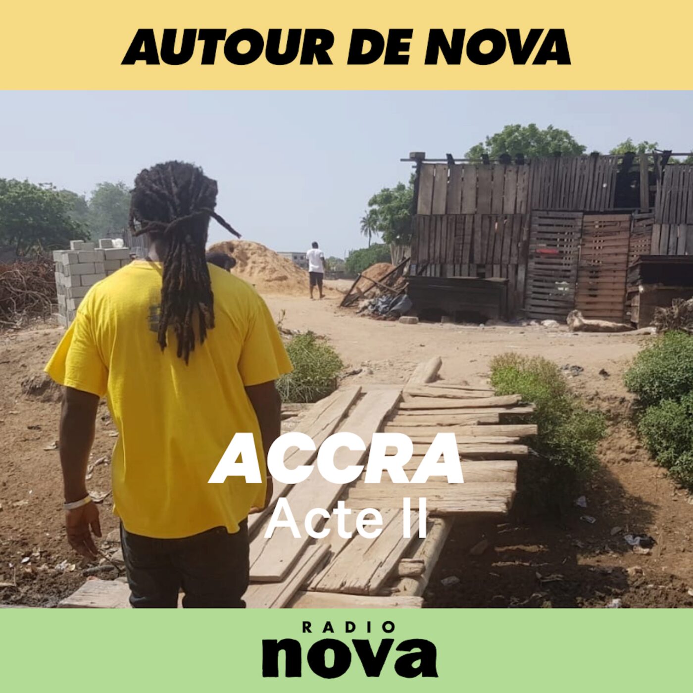Autour de Nova au Ghana - Acte II