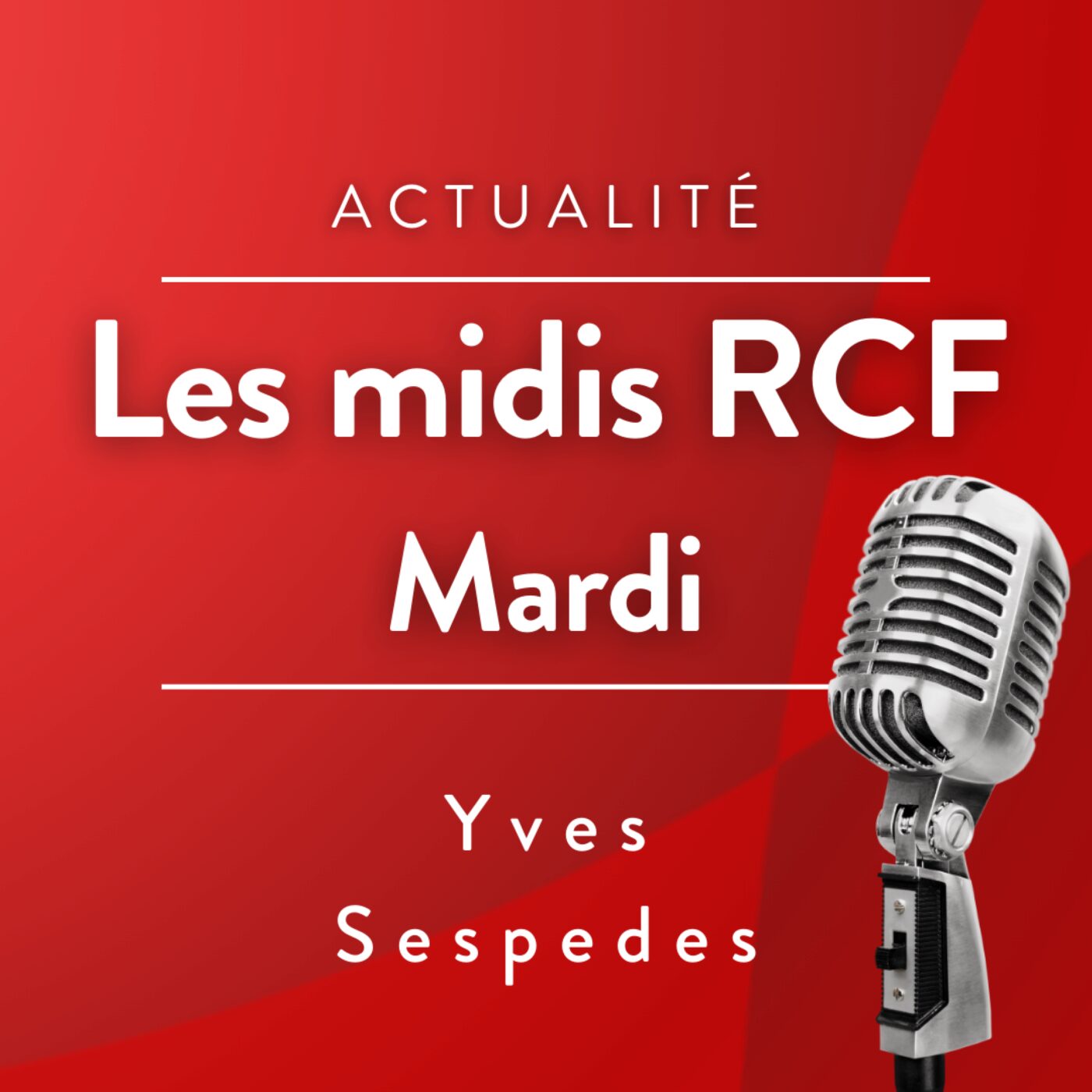 Les Midis de RCF Vaucluse - Mardi -