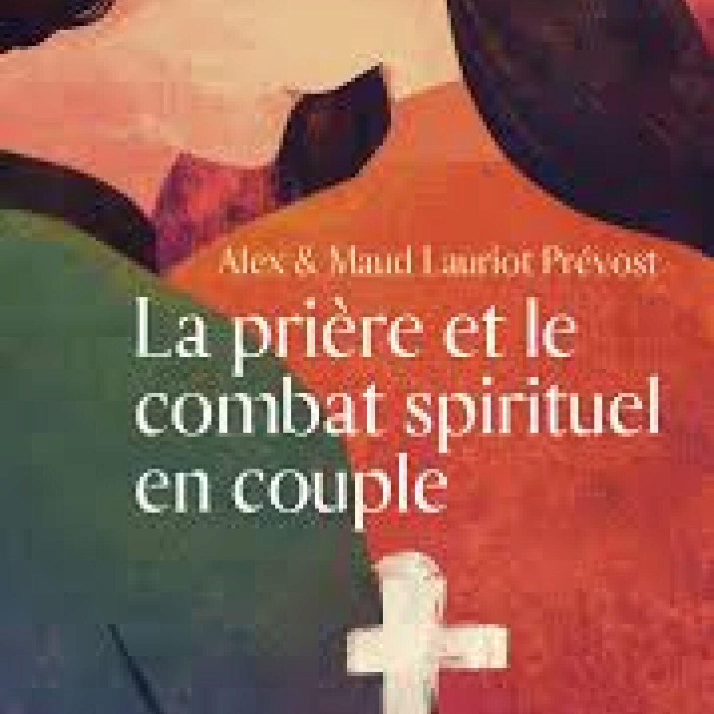 La prière et le combat spirituel en couple episode artwork