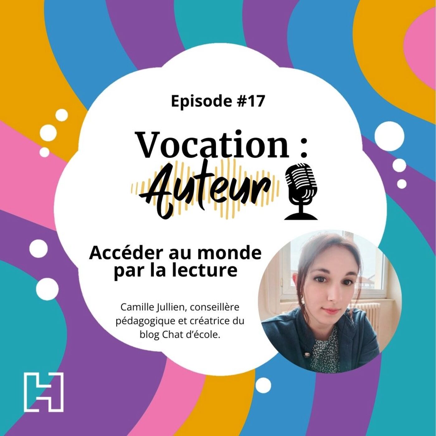 #17 - Accéder au monde par la lecture avec Camille Jullien