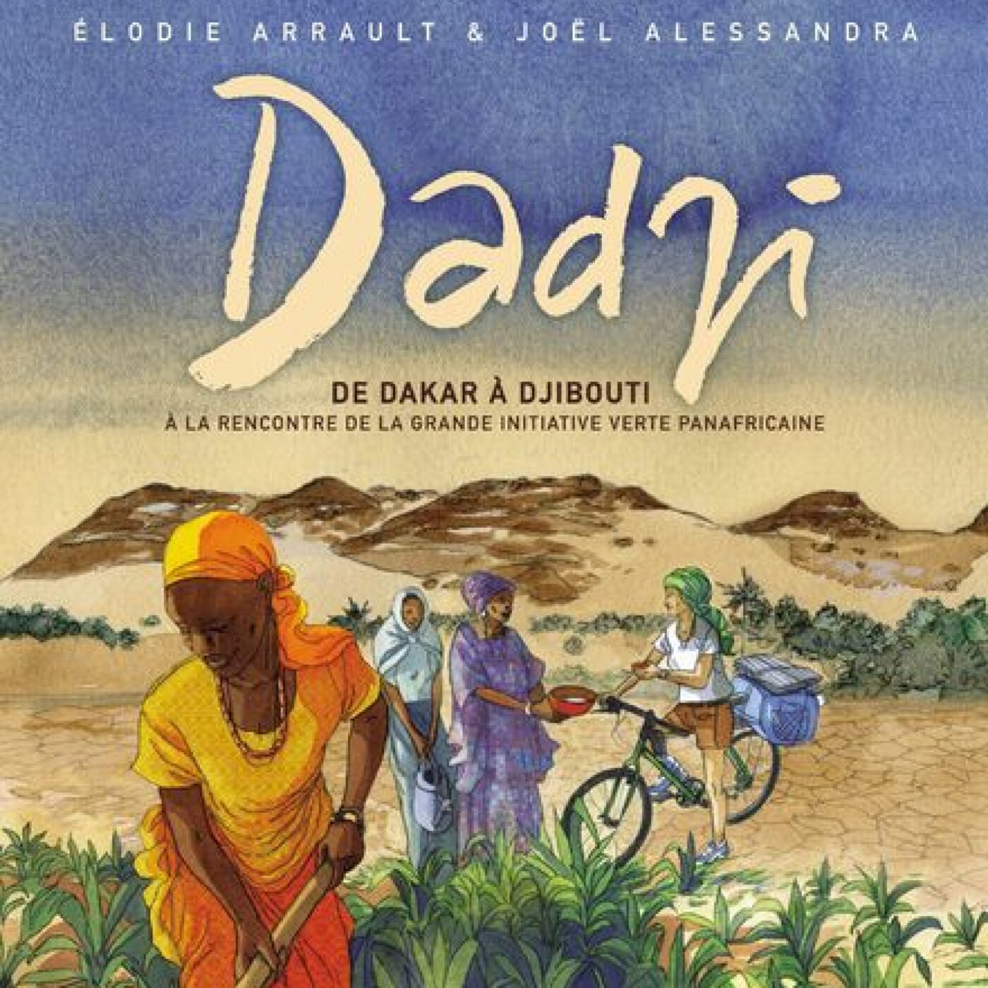 Elodie Arrault : cette BD Dadji, "c'est la terre vue du sol, au plus proche des personnes qui oeuvrent" episode artwork