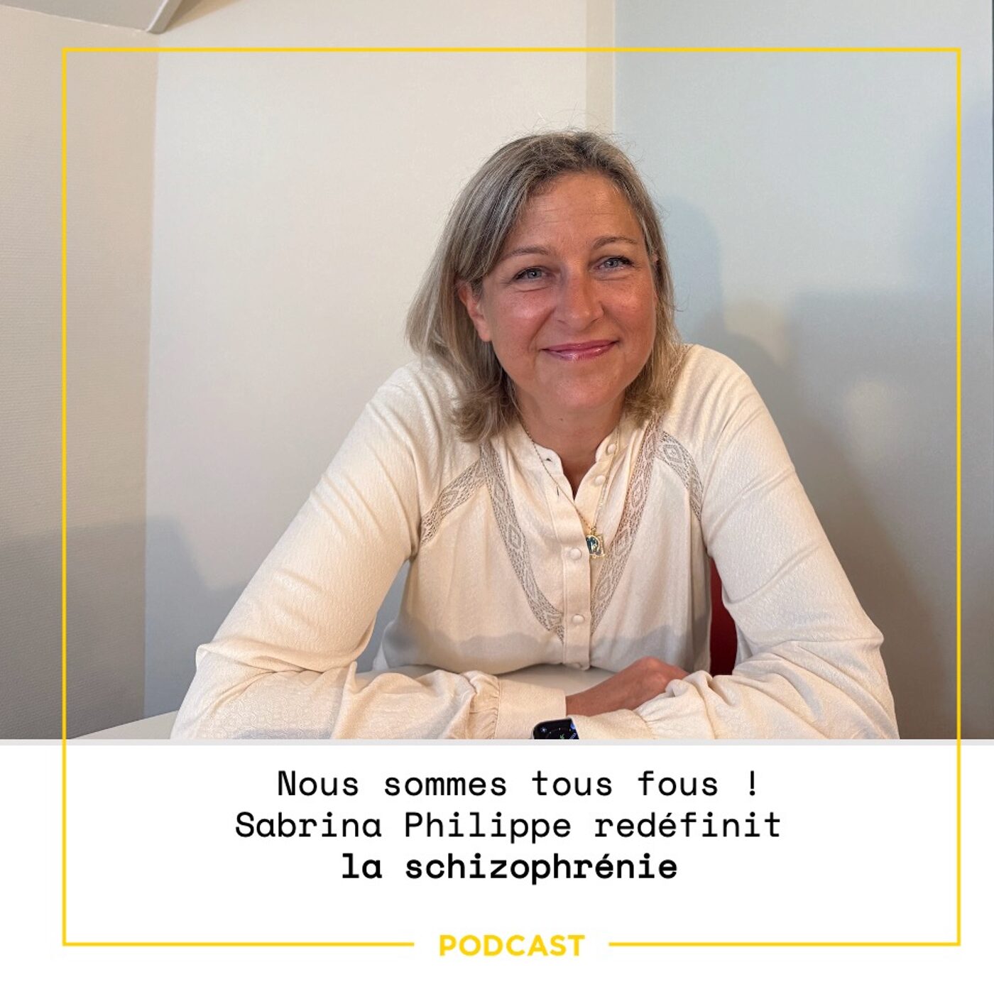 EP107 —"Nous sommes tous fous" : Sabrina Philippe redéfinit la schizophrénie