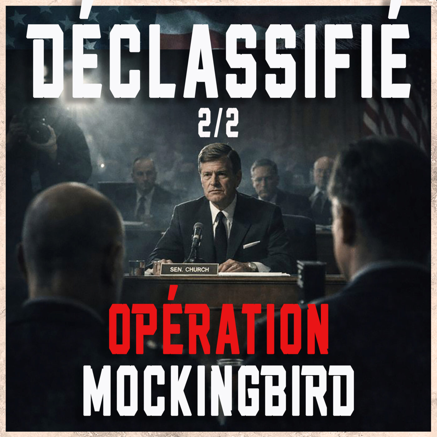 Déclassifié / Opération Mockingbird - Épisode 2 episode artwork