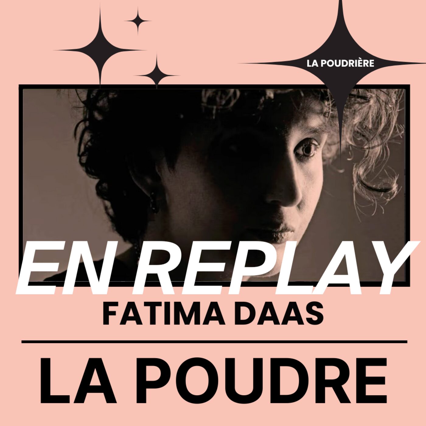 EN REPLAY / Épisode 86 - Fatima Daas EN REPLAY / Épisode 86 - Fatima Daas