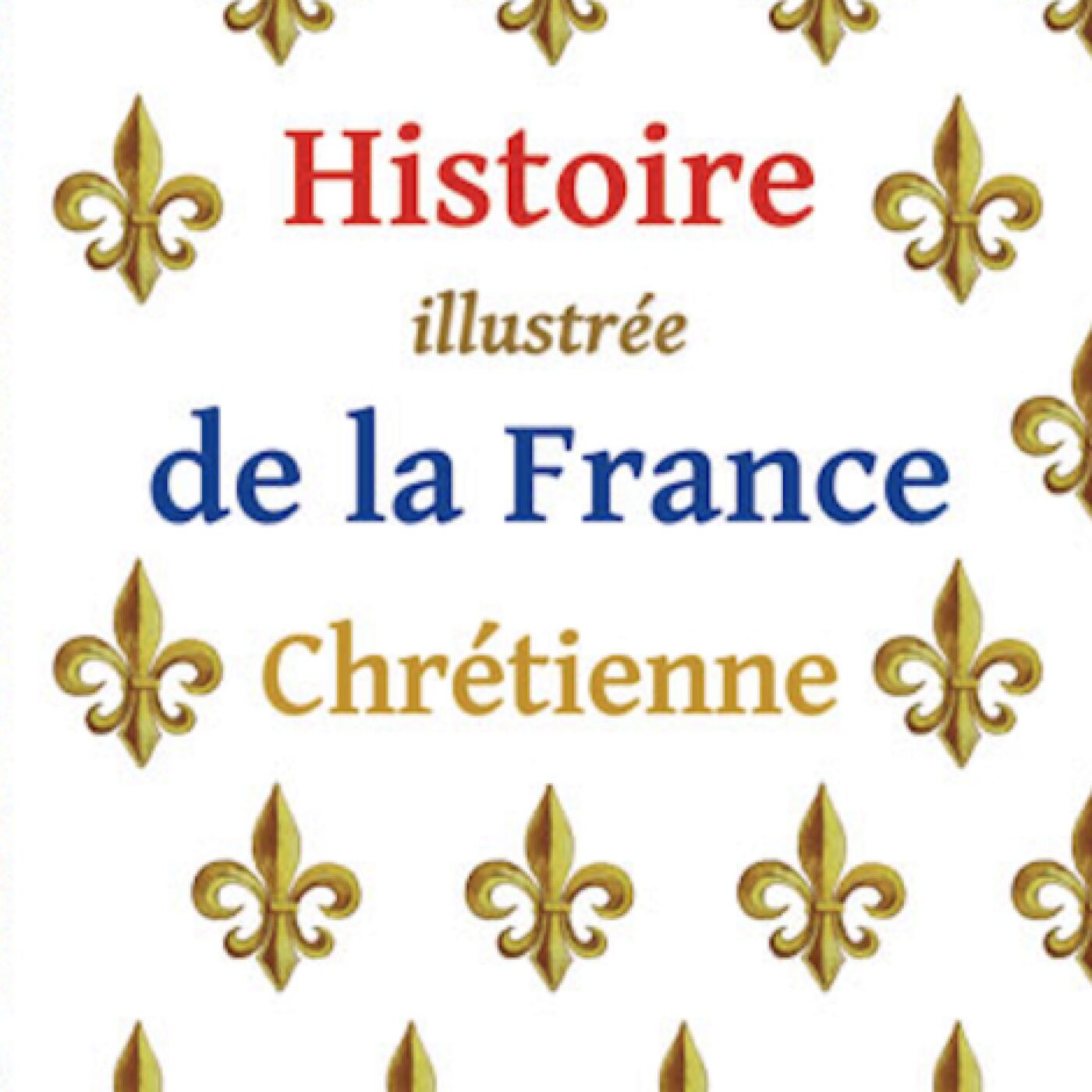 Mauricette Vial-Andru - "Histoire illustrée de la France chrétienne" - 2/4 episode artwork