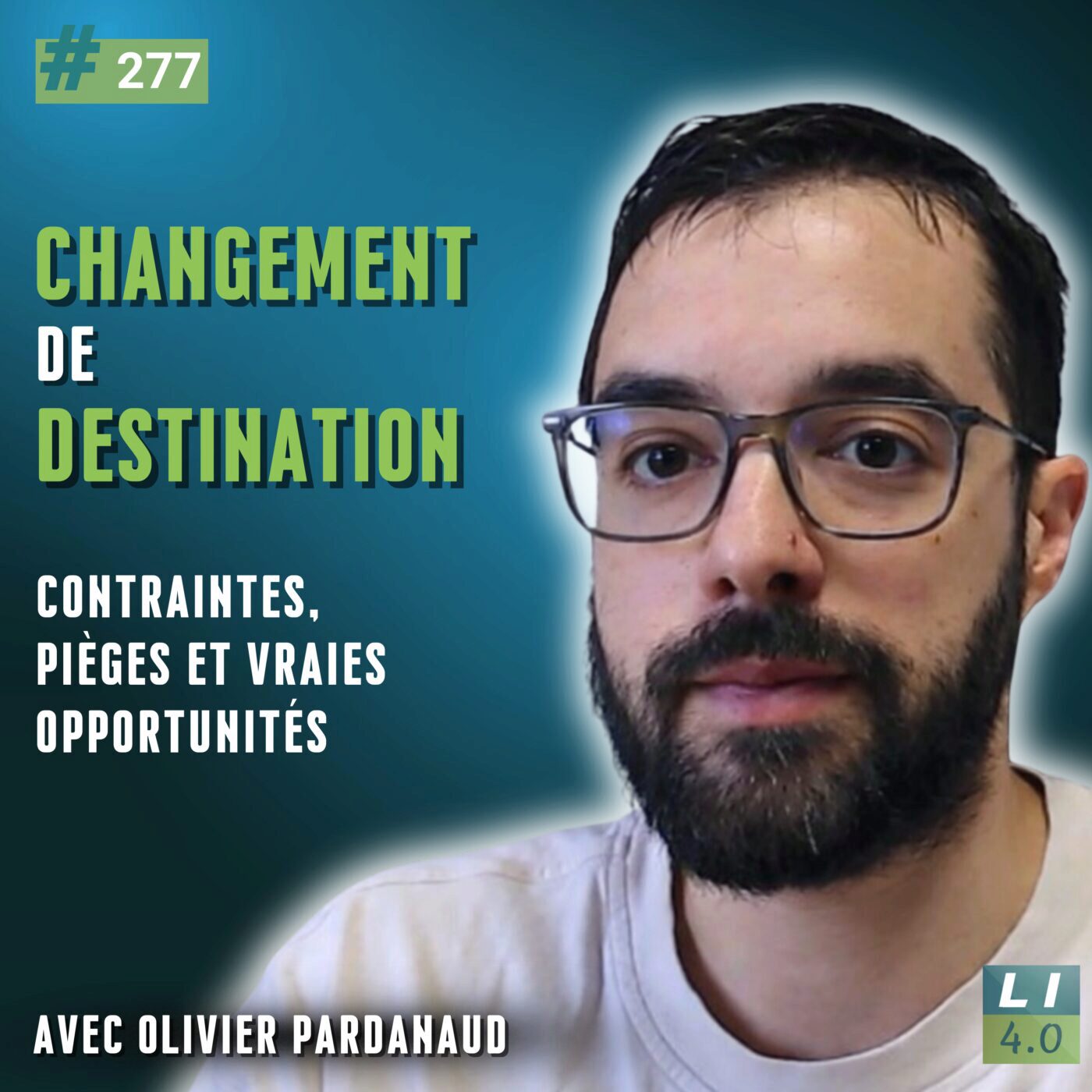 277 - Changement de destination : contraintes, pièges et vraies opportunités avec Olivier Pardanaud