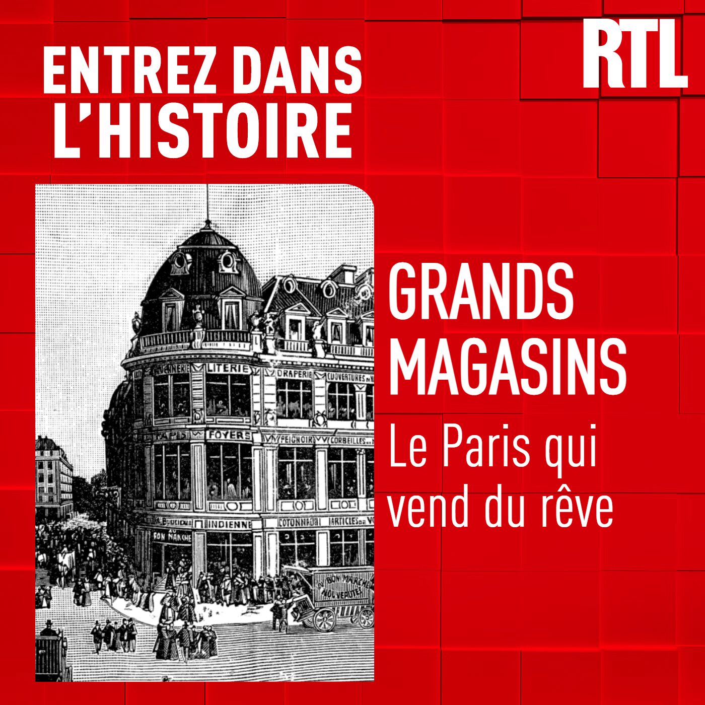 Les Grands Magasins : le Paris qui vend du rêve