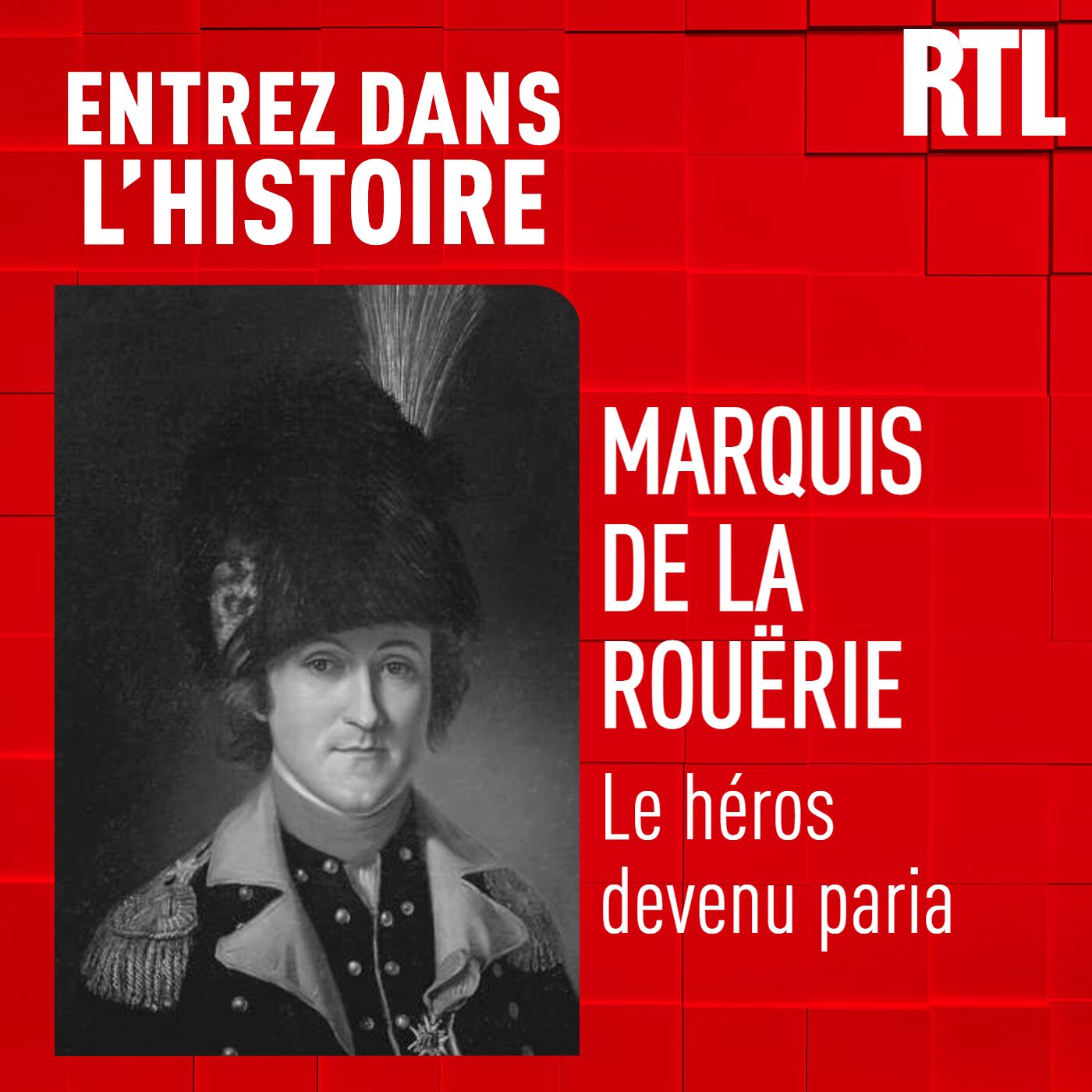 Le Marquis de la Rouërie : le héros devenu paria