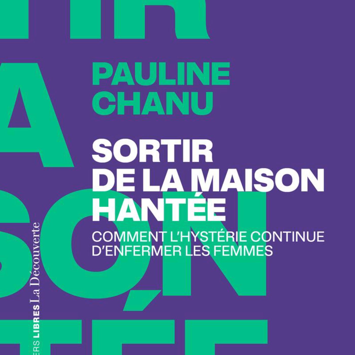 Pauline Chanu, les femmes et l’hystérie