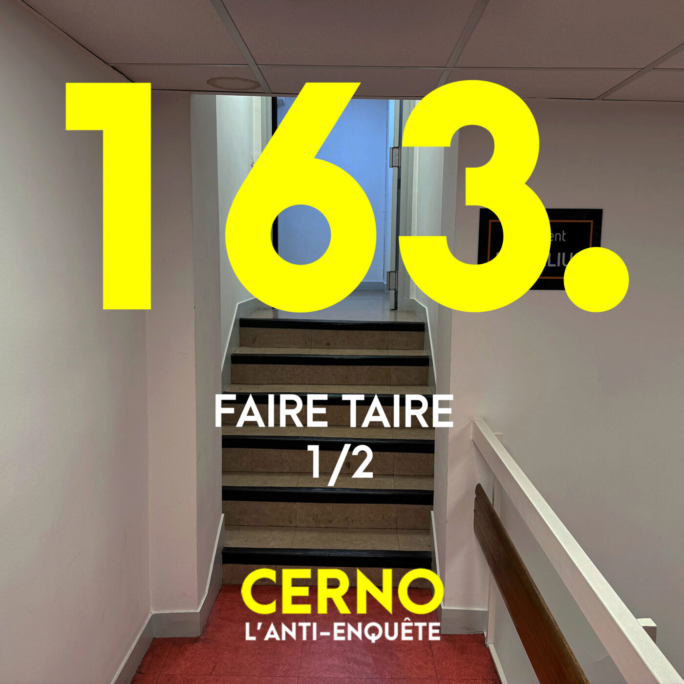Episode 163 : Faire taire (1/2)