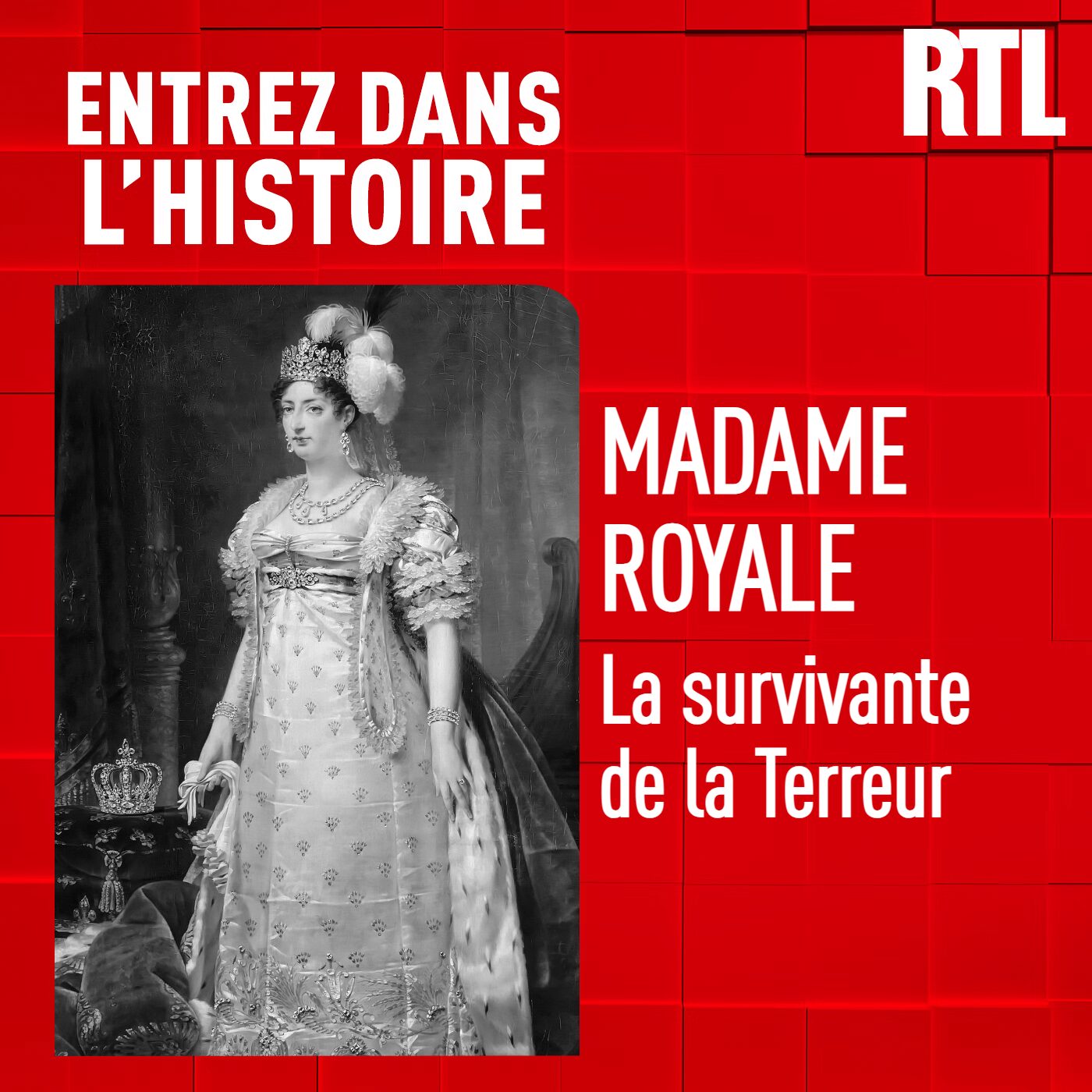 Madame Royale : la survivante de la Terreur