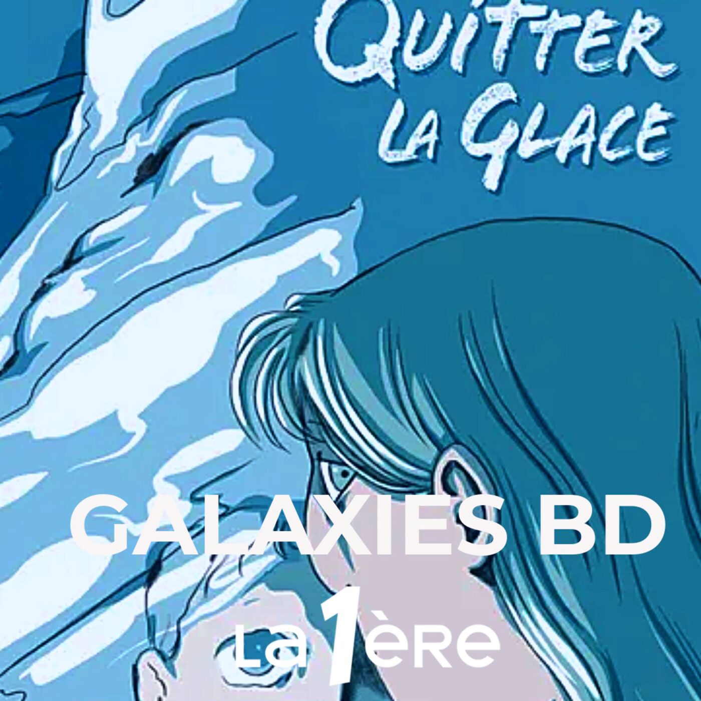 Juliette Leyvraz-Lagnaz "Quitter la glace" aux éditions  Glénat. episode artwork
