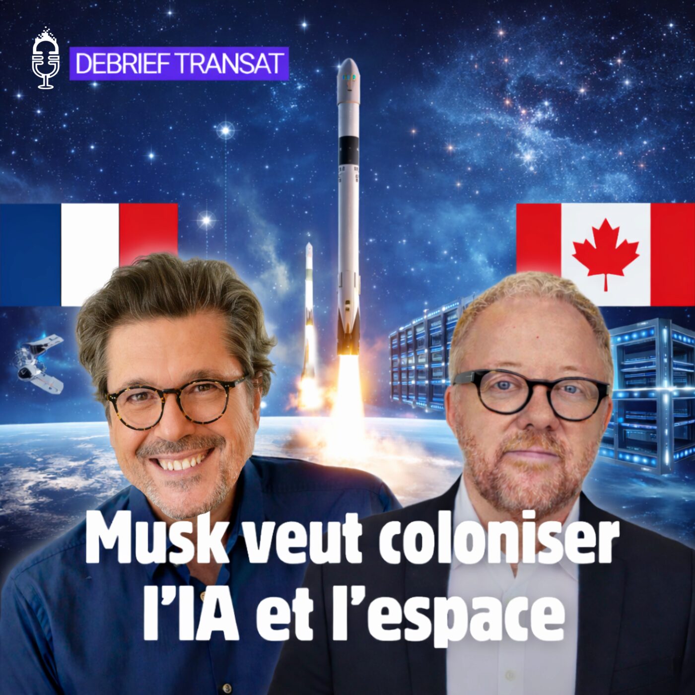 🇫🇷🇨🇦 Debrief Transat – Les nouveaux projets fous d'Elon Musk