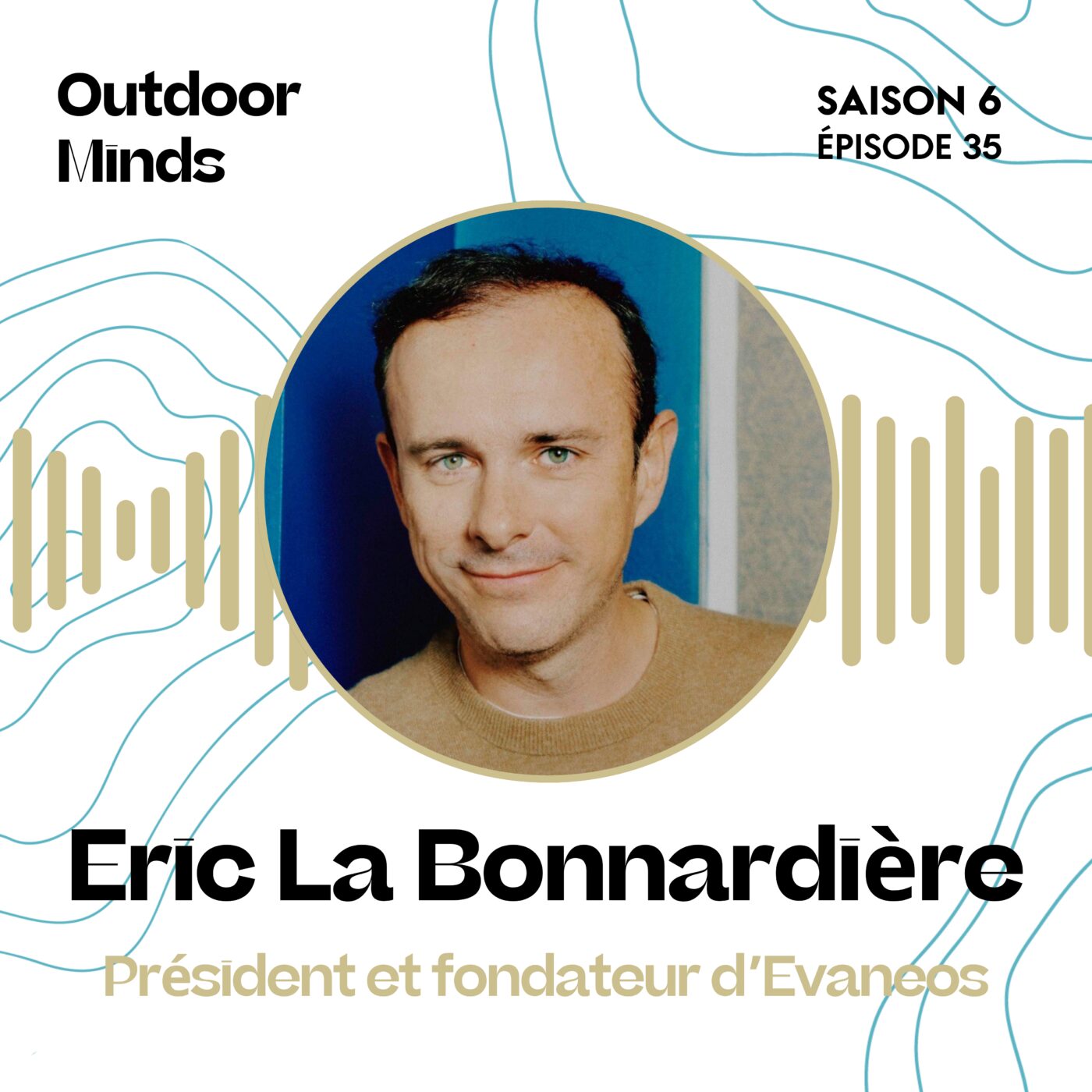 S6E35 - Eric La Bonnardière, Président et fondateur d’Evaneos : "Pas d’adrénaline = pas de risque"
