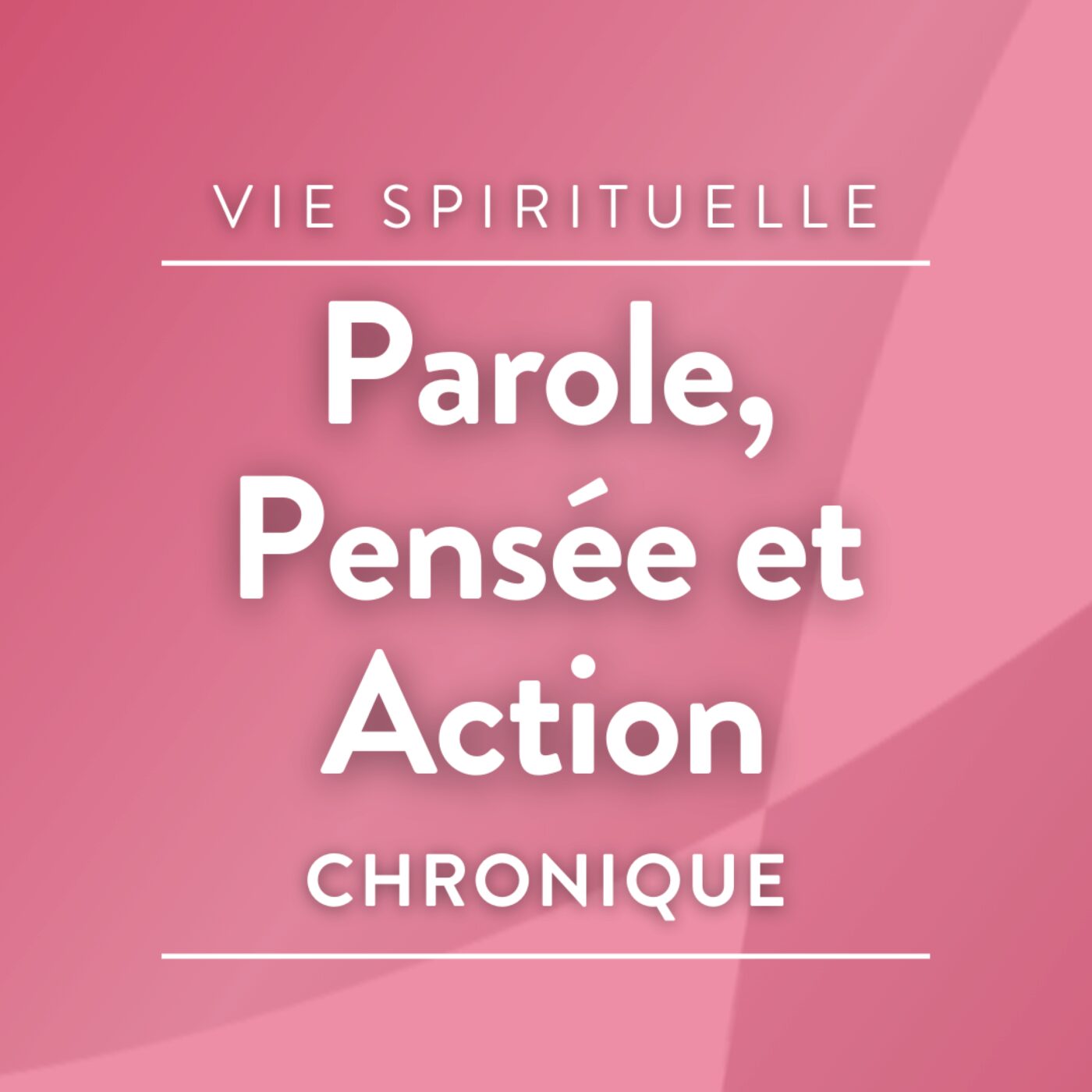 Parole, pensée et action