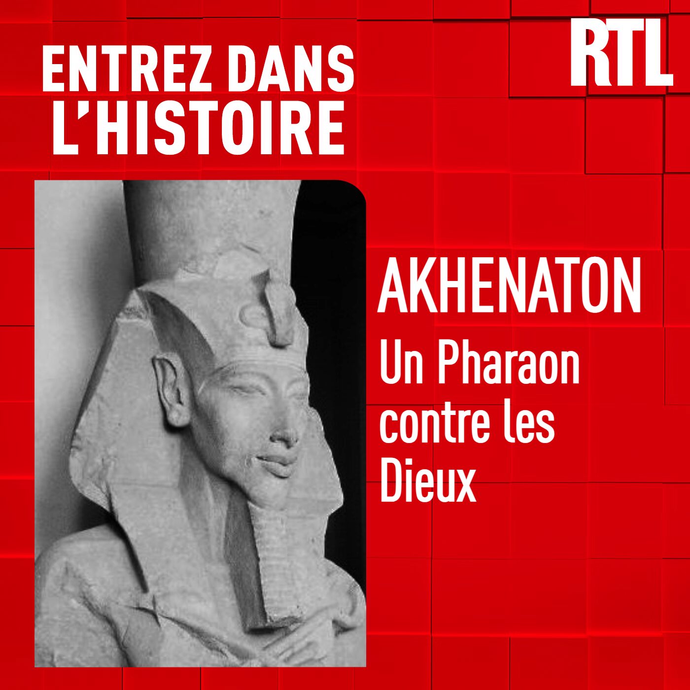 Akhenaton : un Pharaon contre les Dieux