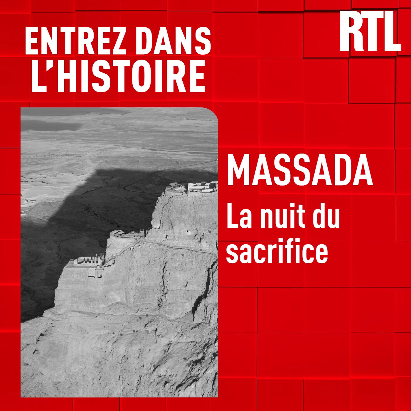Entrez dans l'Histoire - Le siège de Massada : la nuit du sacrifice