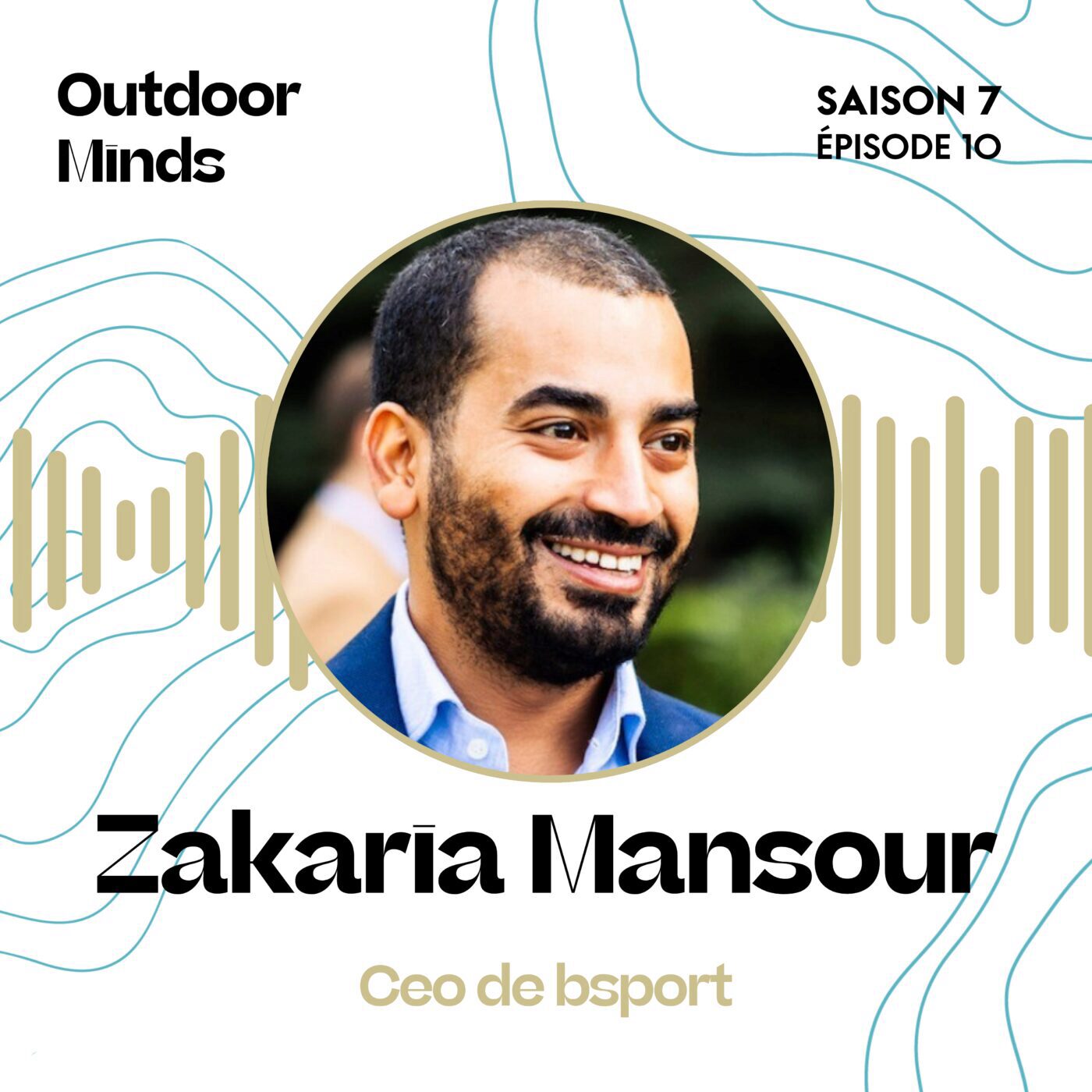 S7E10 - Zakaria Mansour,  CEO de bsport :  «  La chance, c’est vraiment de pouvoir être ouvert à l’ensemble des opportunités qui se présentent. »