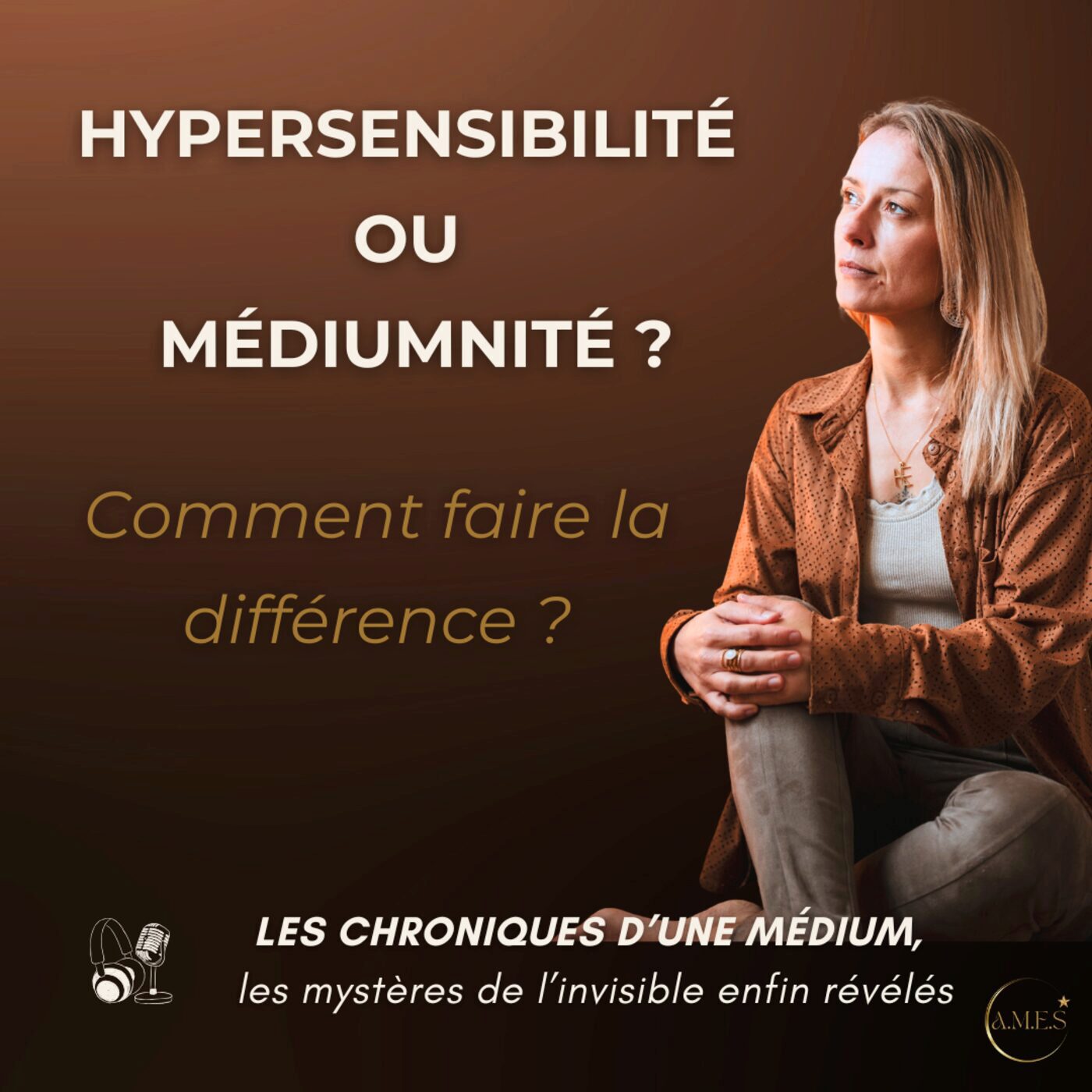 #60-Hypersensibilté ou médiumnité ?
