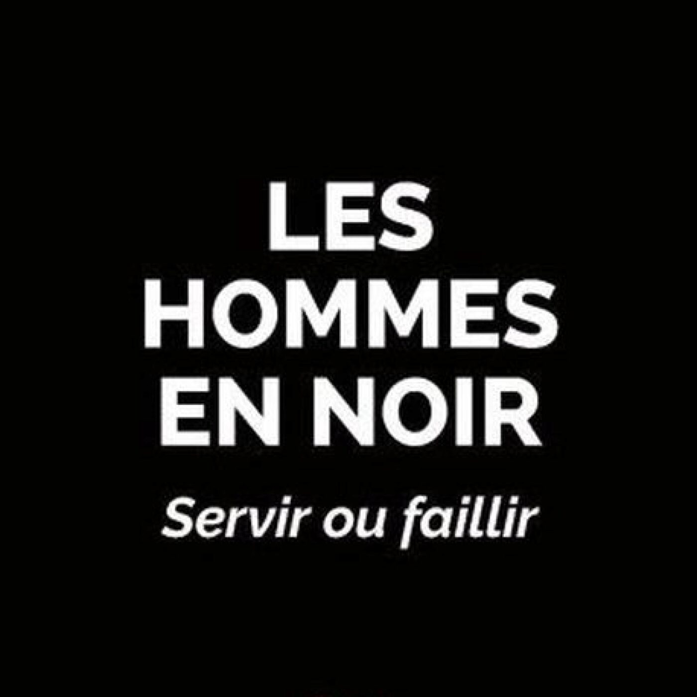 "Les hommes en noir, servir ou faillir" de Jean-Michel Fauvergue episode artwork