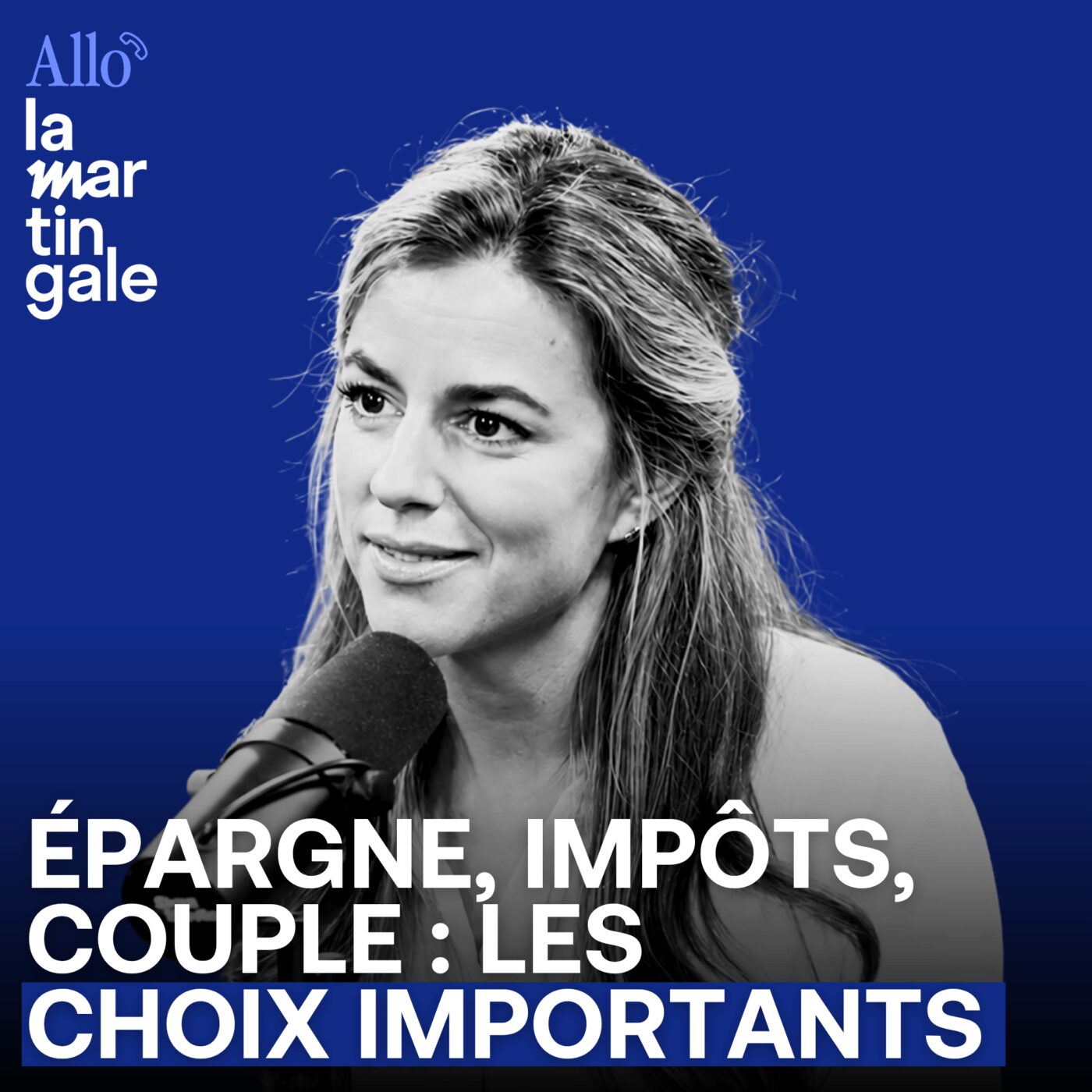 episode cover Épargne, impôts, couple : les choix les plus importants - Allo La Martingale #78