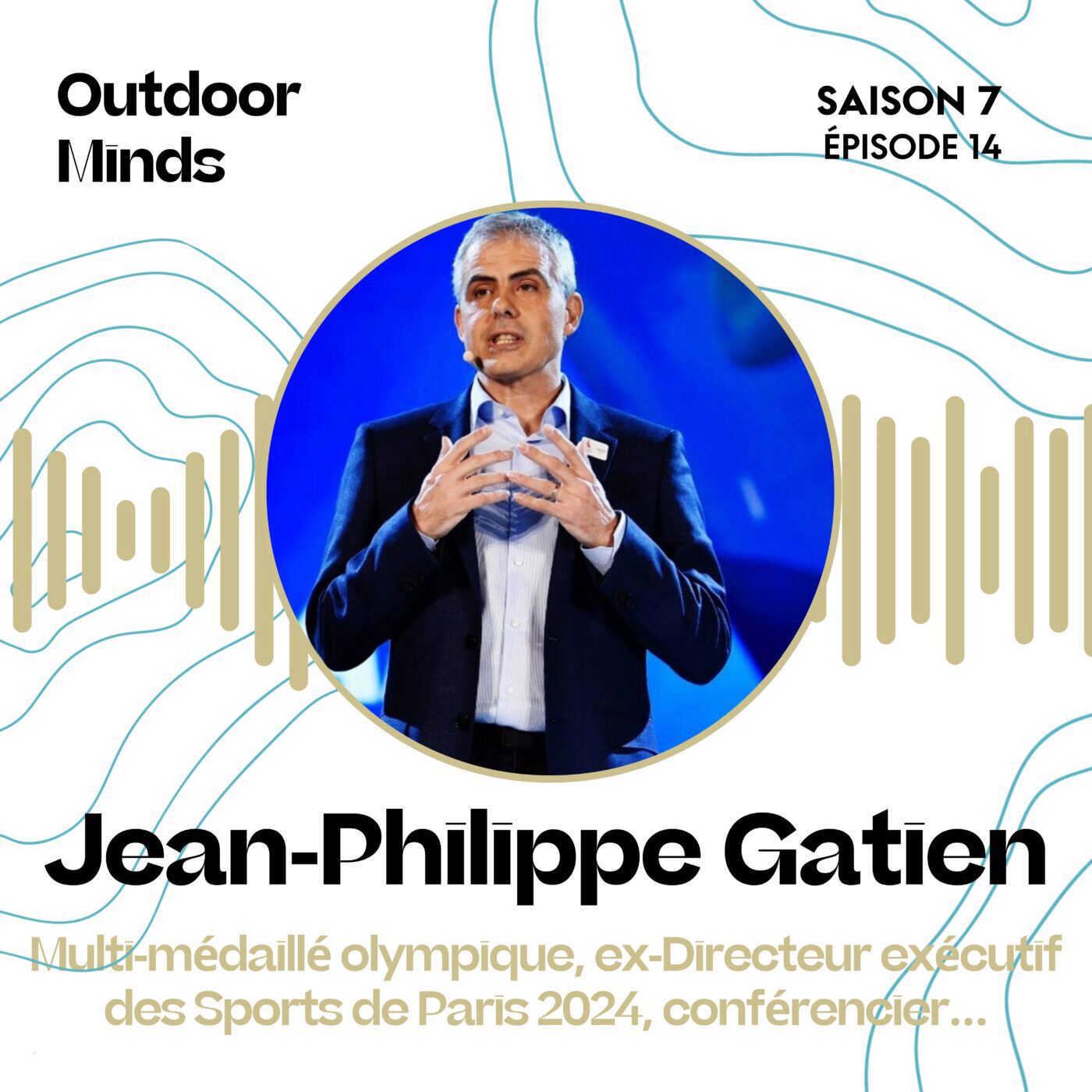 S7E14 - Jean-Philippe Gatien,  Multi-médaillé olympique, ex-Directeur exécutif des Sports de Paris 2024, consultant et conférencier :  «  Le sport est une vraie machine à solutions pour notre société ! »