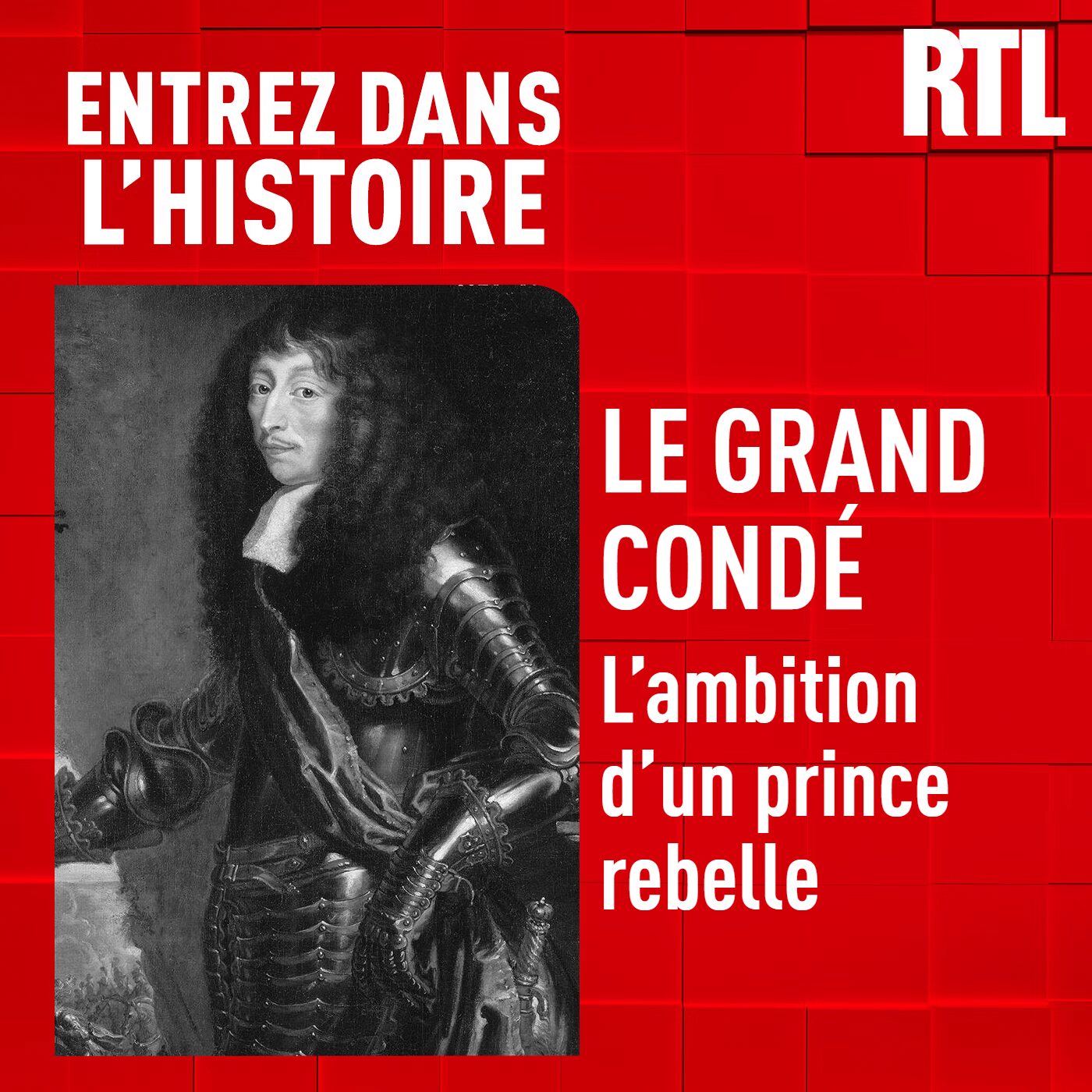 Le Grand Condé : l'ambition d'un prince rebelle