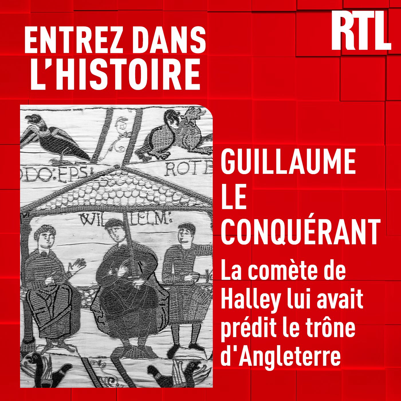 Guillaume le conquérant : la comète de Halley lui avait prédit le trône d'Angleterre