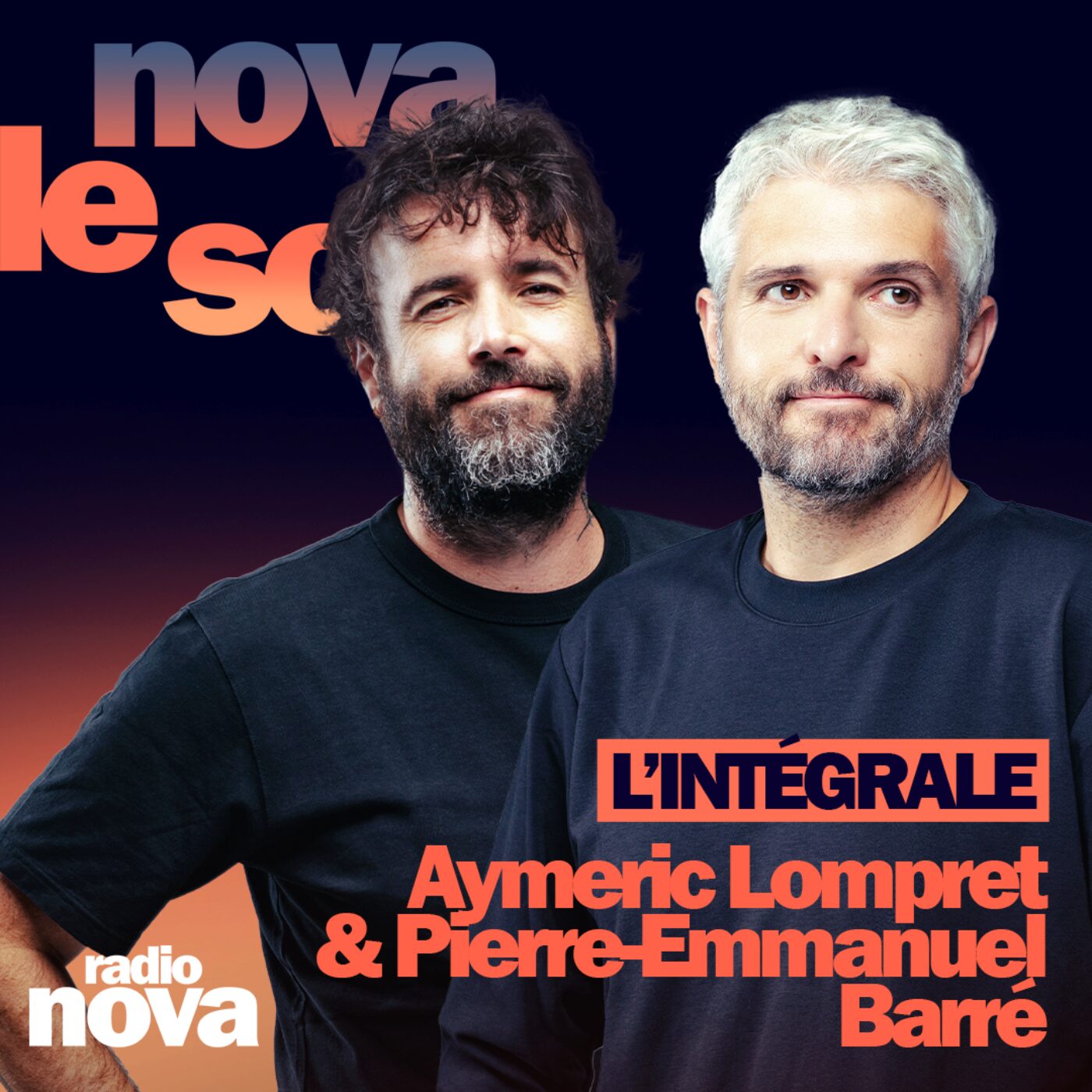 Aymeric Lompret & Pierre-Emmanuel Barré - L'INTÉGRALE : orteil coupé, Moustaki & fourgonnette — Nova le soir cover