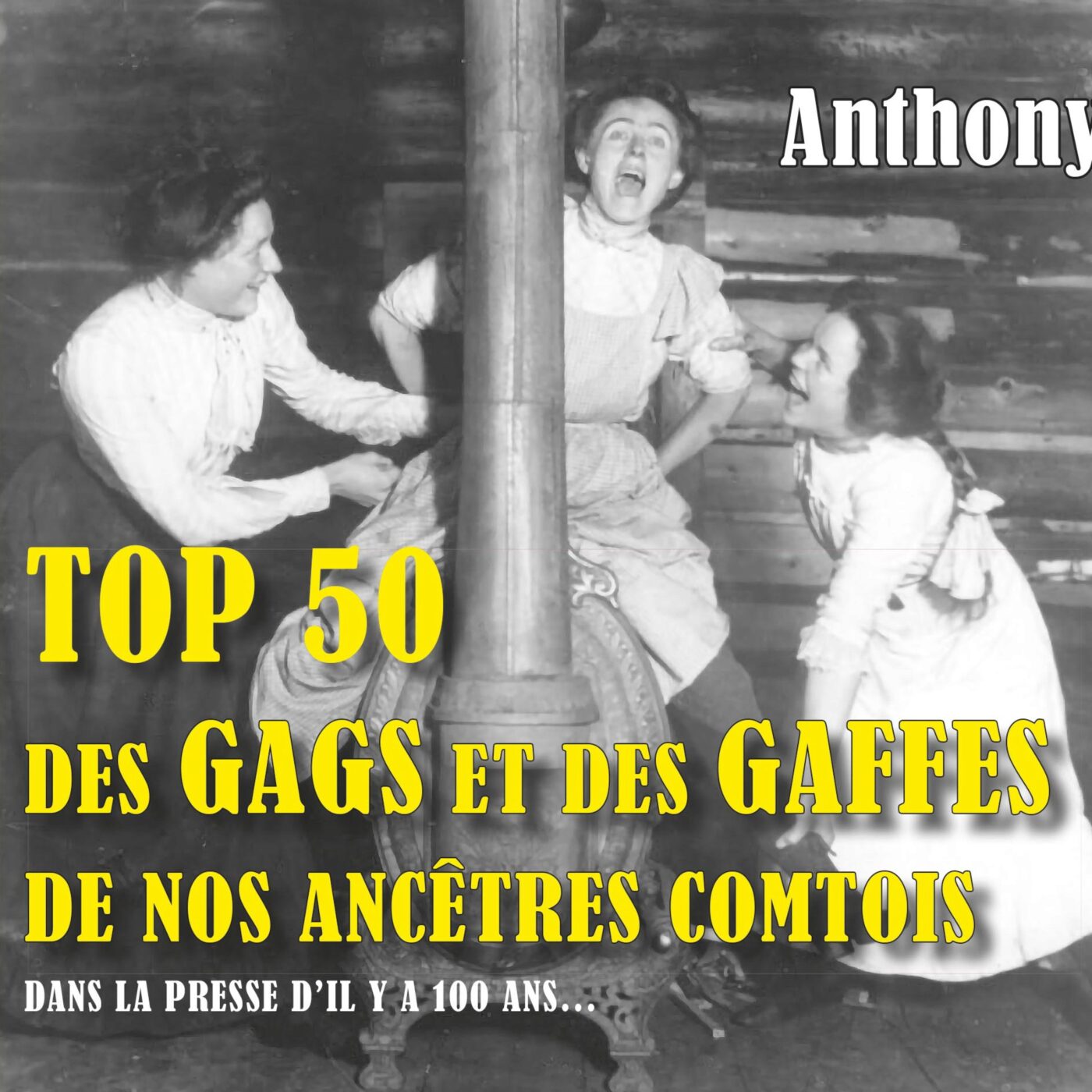 Histoire régionale à travers les gaffes et gags de nos ancêtres comtois episode artwork