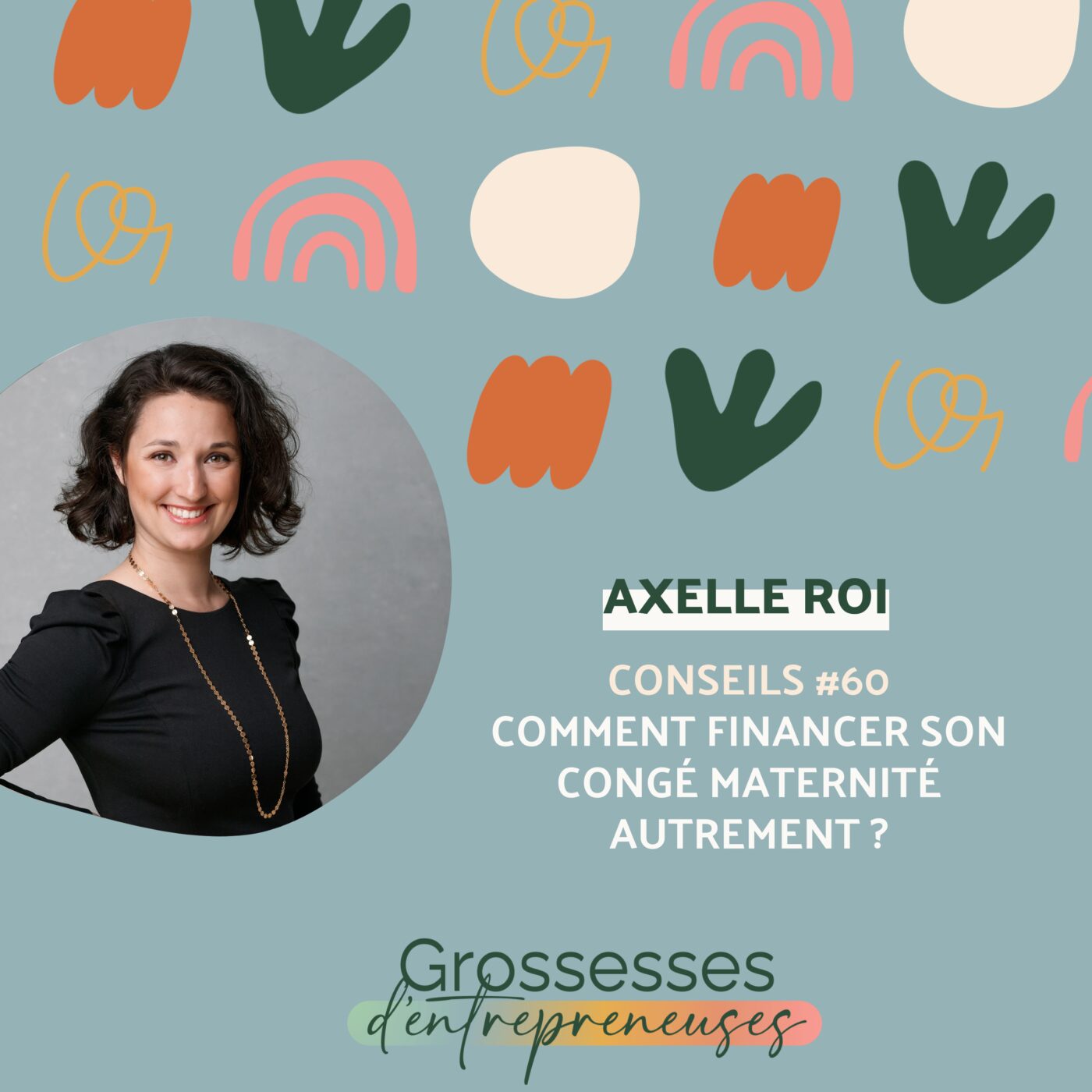 Grossesses d\'Entrepreneuses - Maternité et Entrepreneuriat