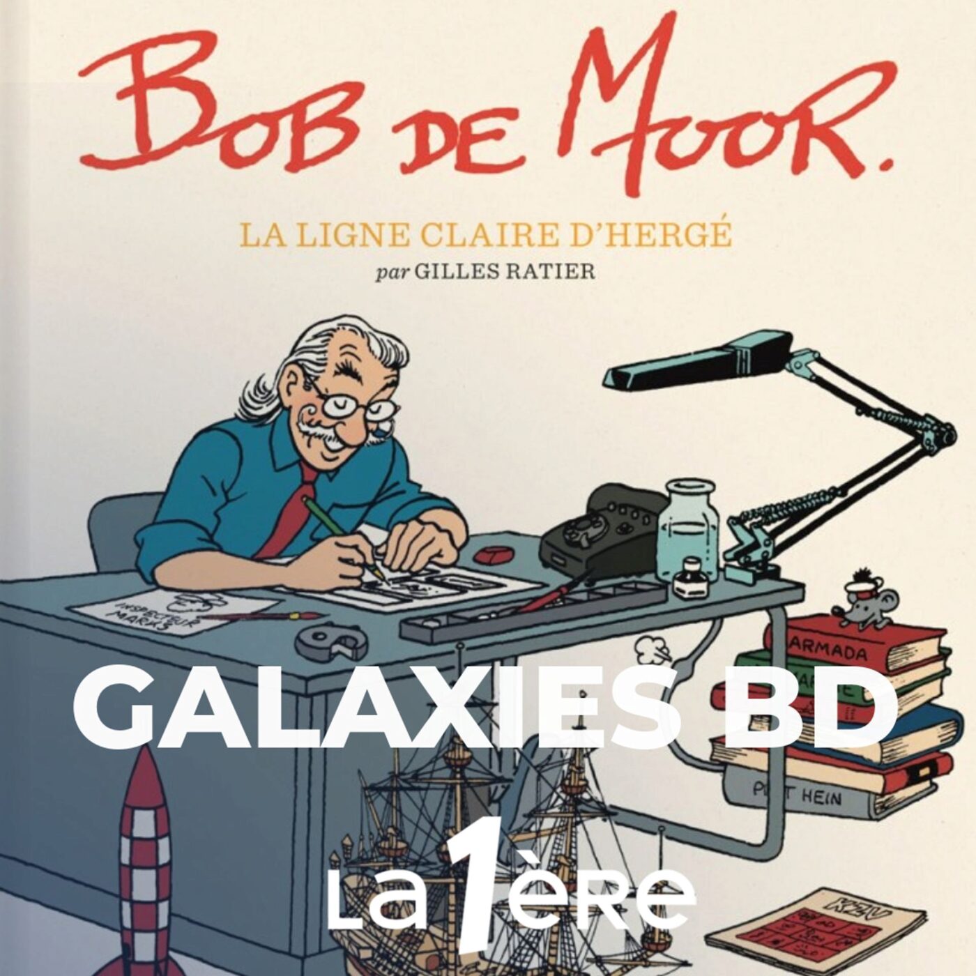 "Bob De Moor, la ligne claire d'Hergé"  de Gilles Ratier aux éditions BD Must