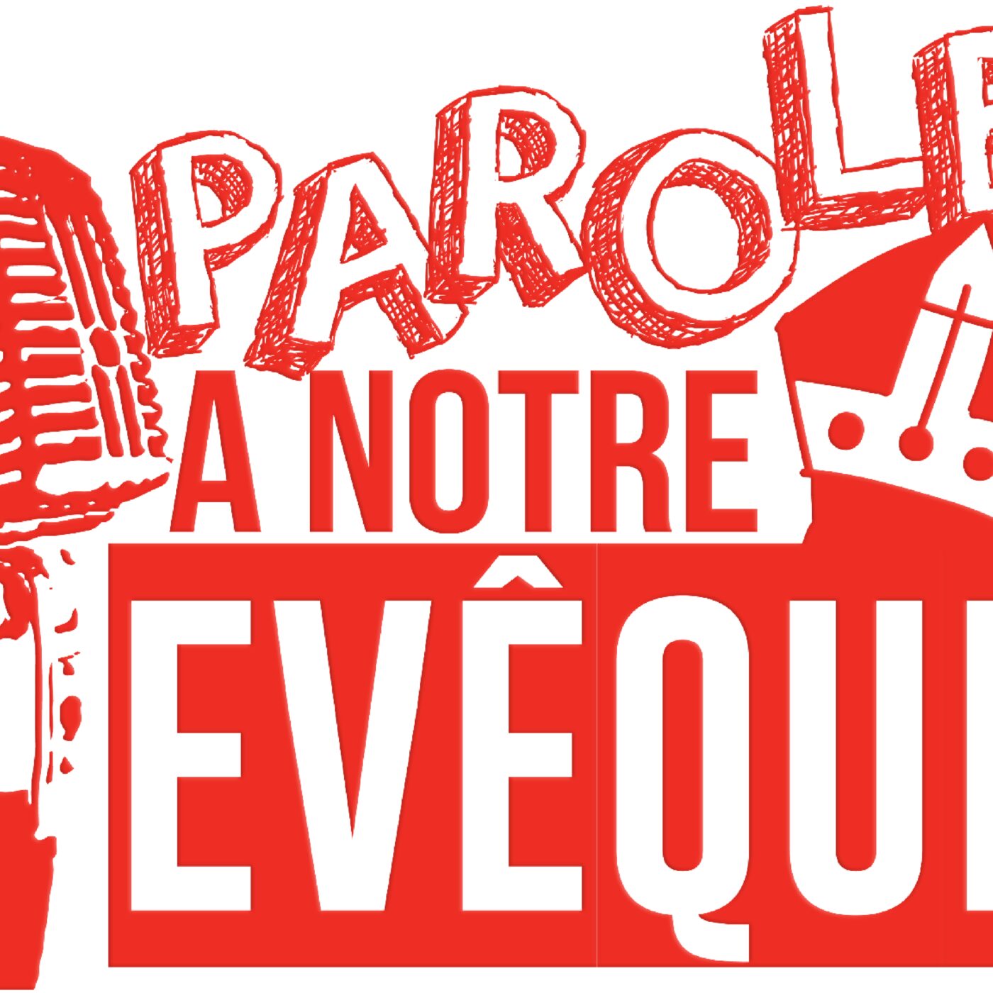 Parole à nos Évêques