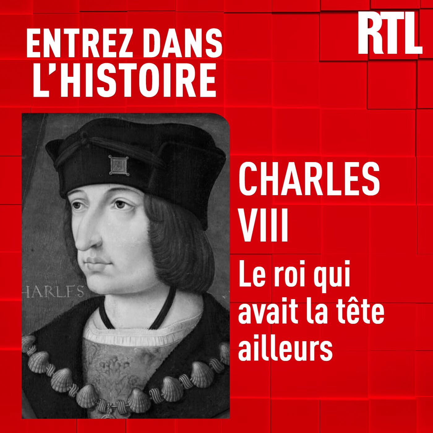 Charles VIII : le roi qui avait la tête ailleurs
