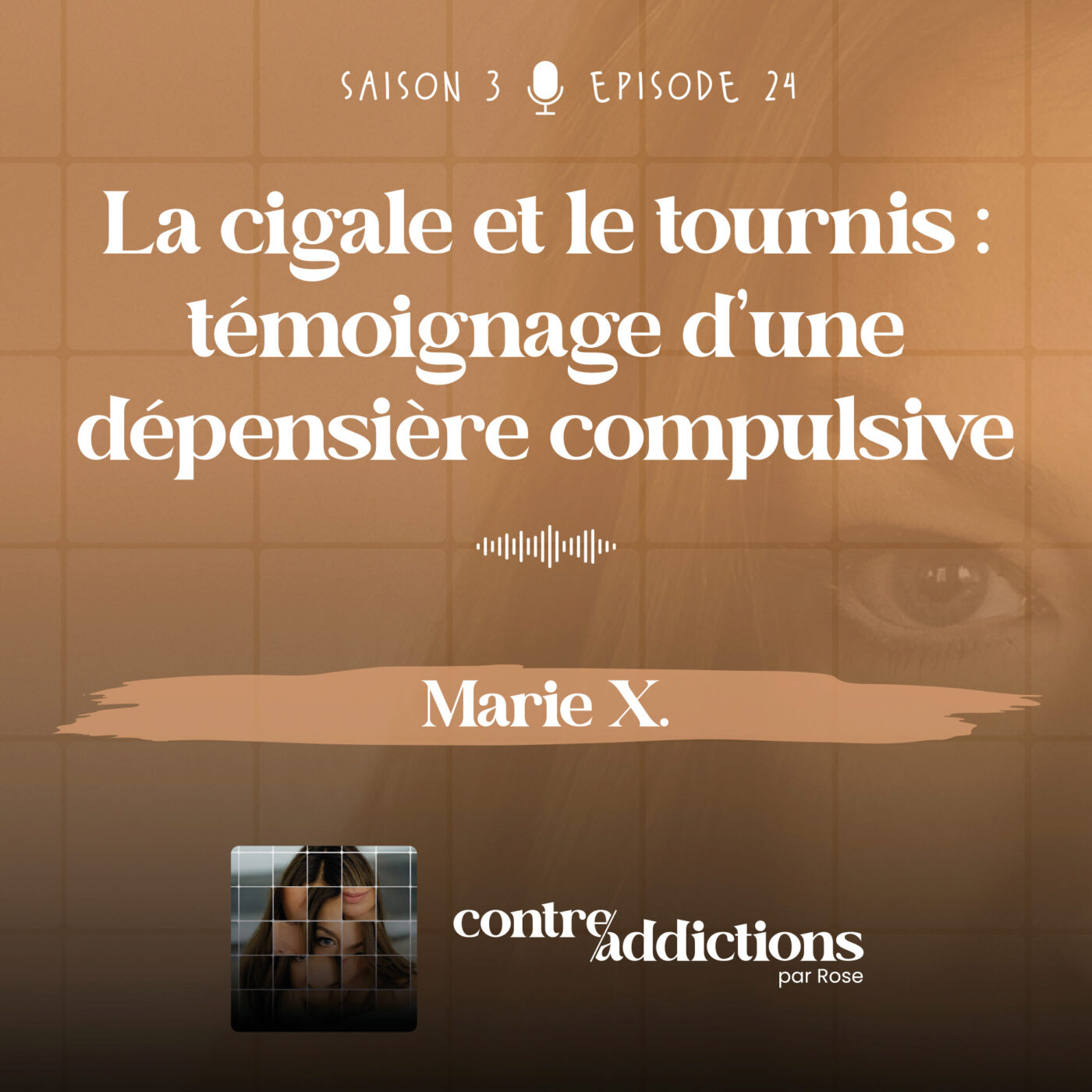S3E24 - La cigale et le tournis : témoignage d’une dépensière compulsive - Marie X