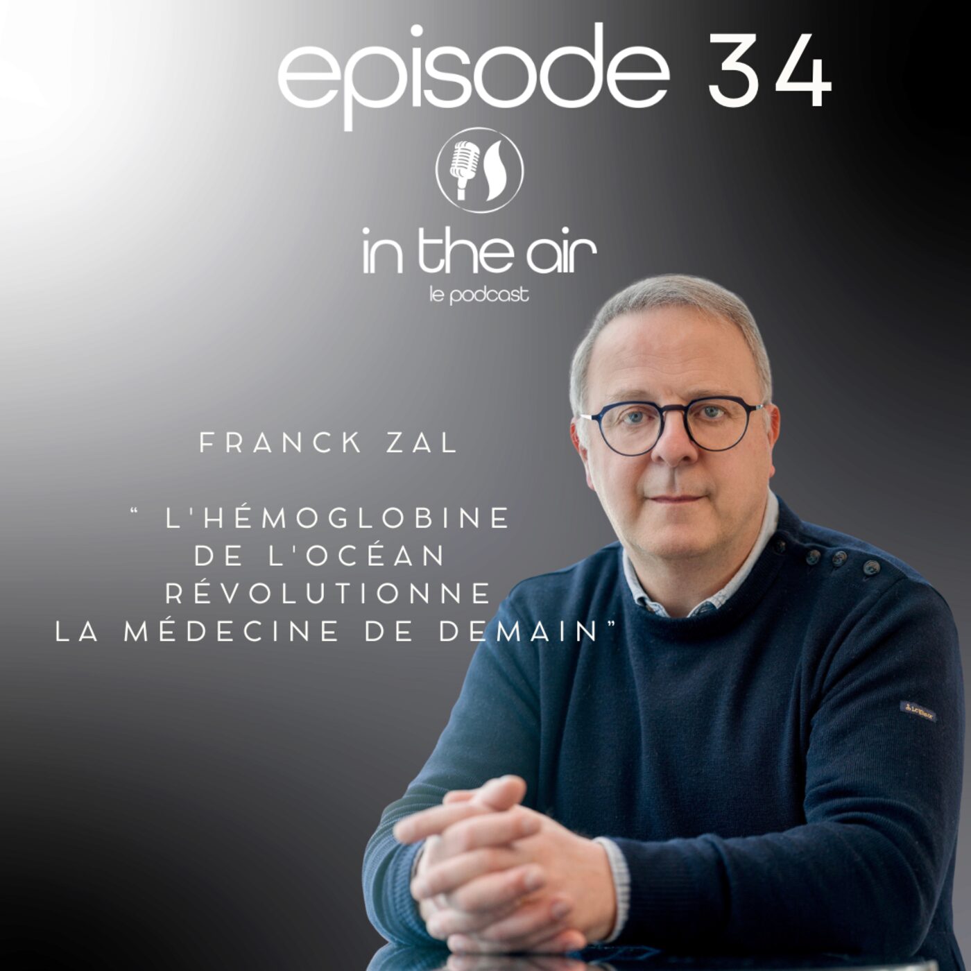 episode cover Franck ZAL - Morlaix - “ L'hémoglobine de l'océan révolutionne la médecine de demain”