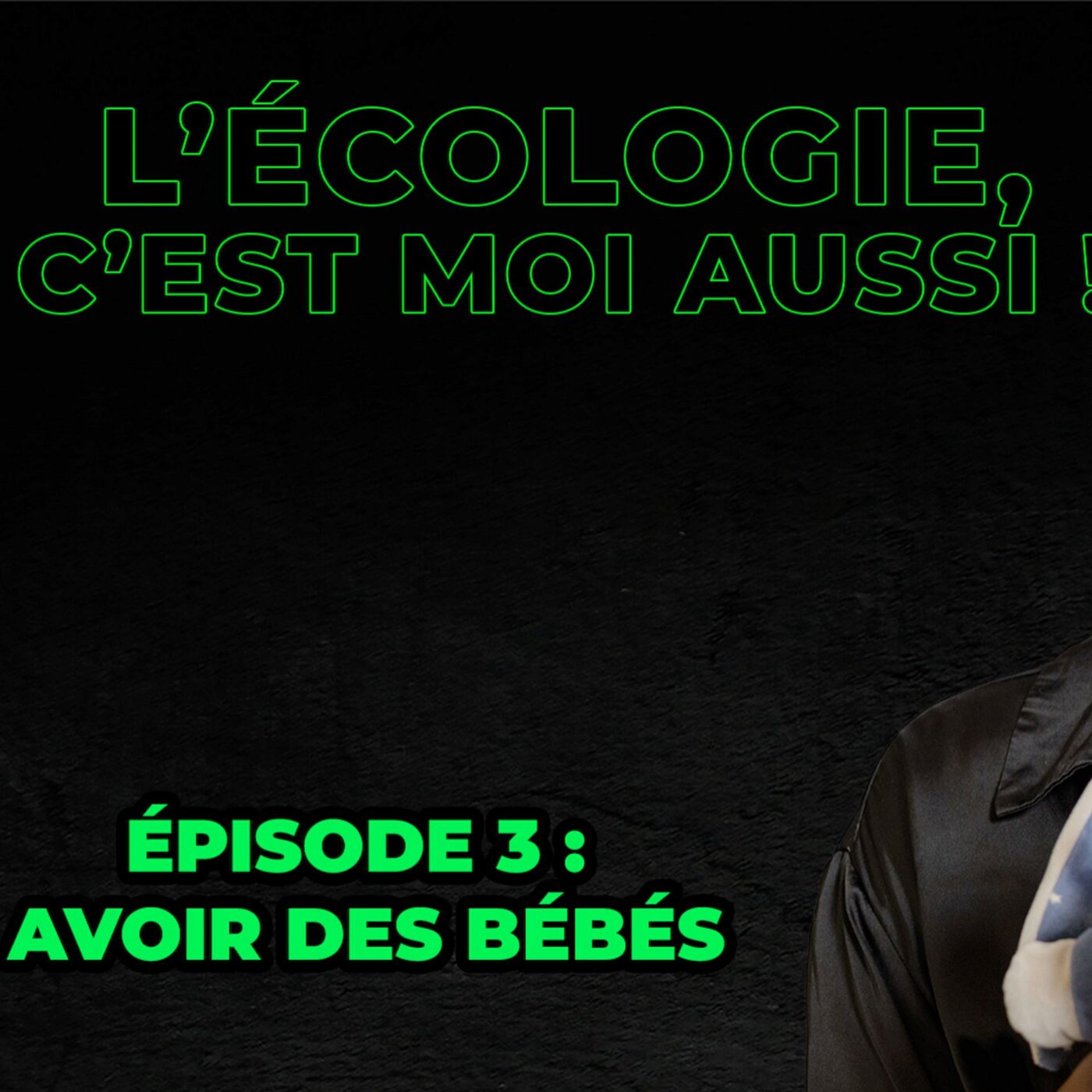 Episode 3 : avoir des enfants
