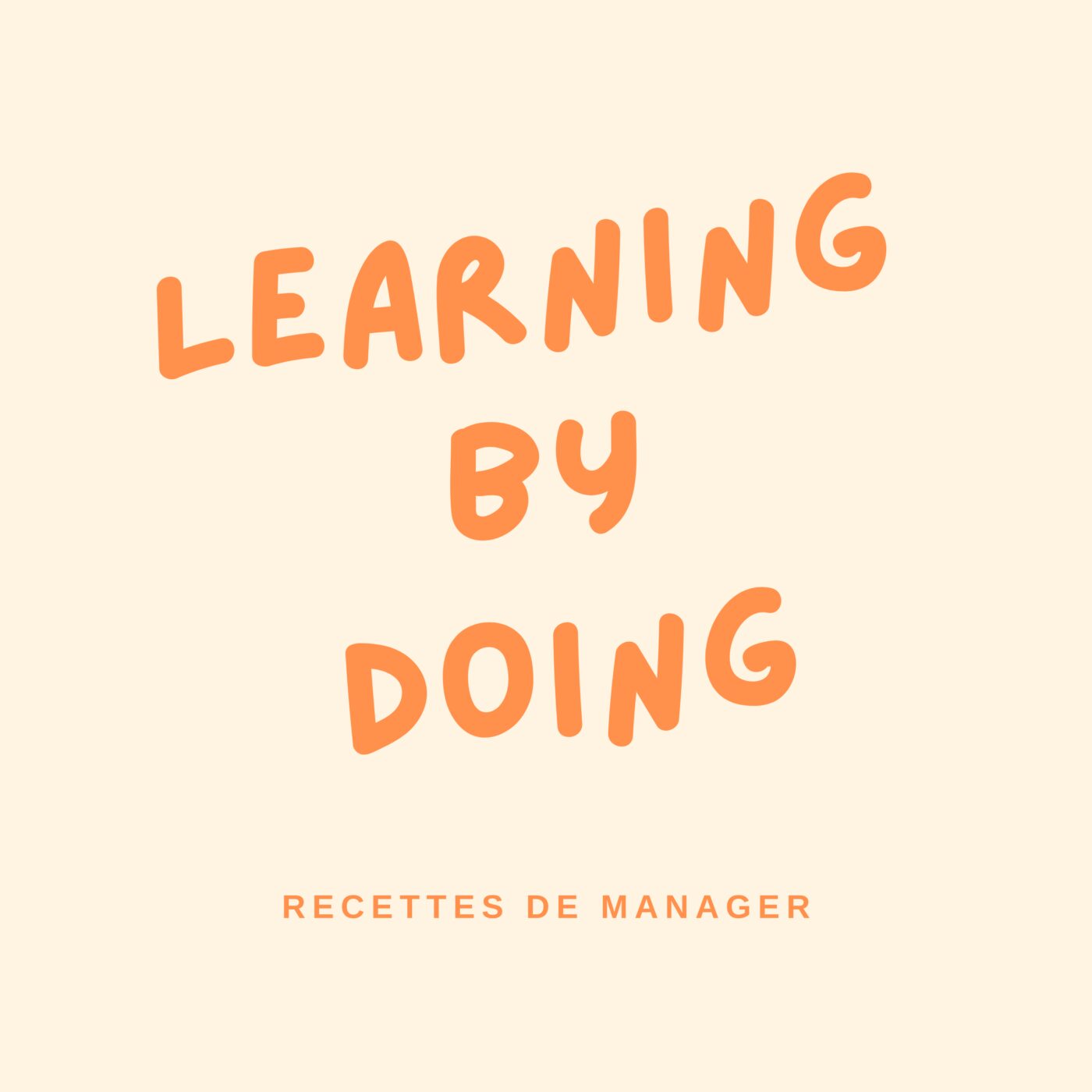 Learning by doing : Management - Formation - Apprentissage par la pratique