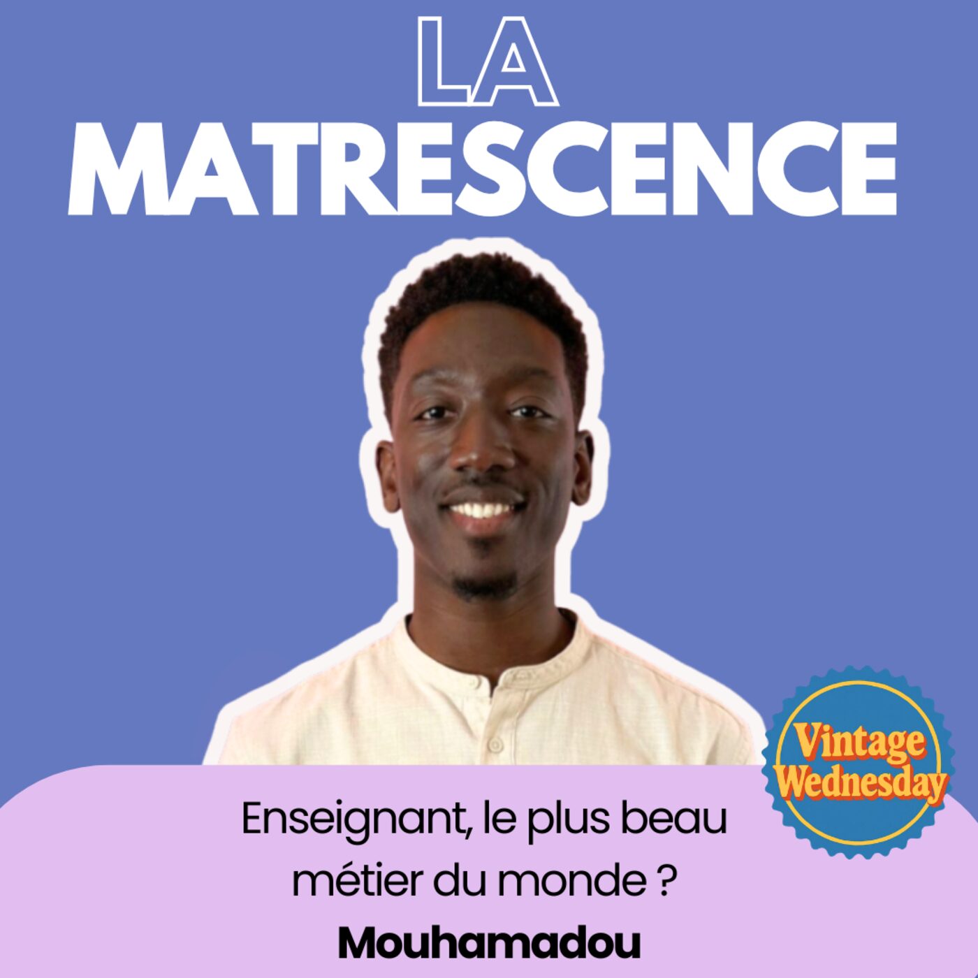 VINTAGE WEDNESDAY - Enseignant, le plus beau m&eacute;tier ? Mouhamadou le prof