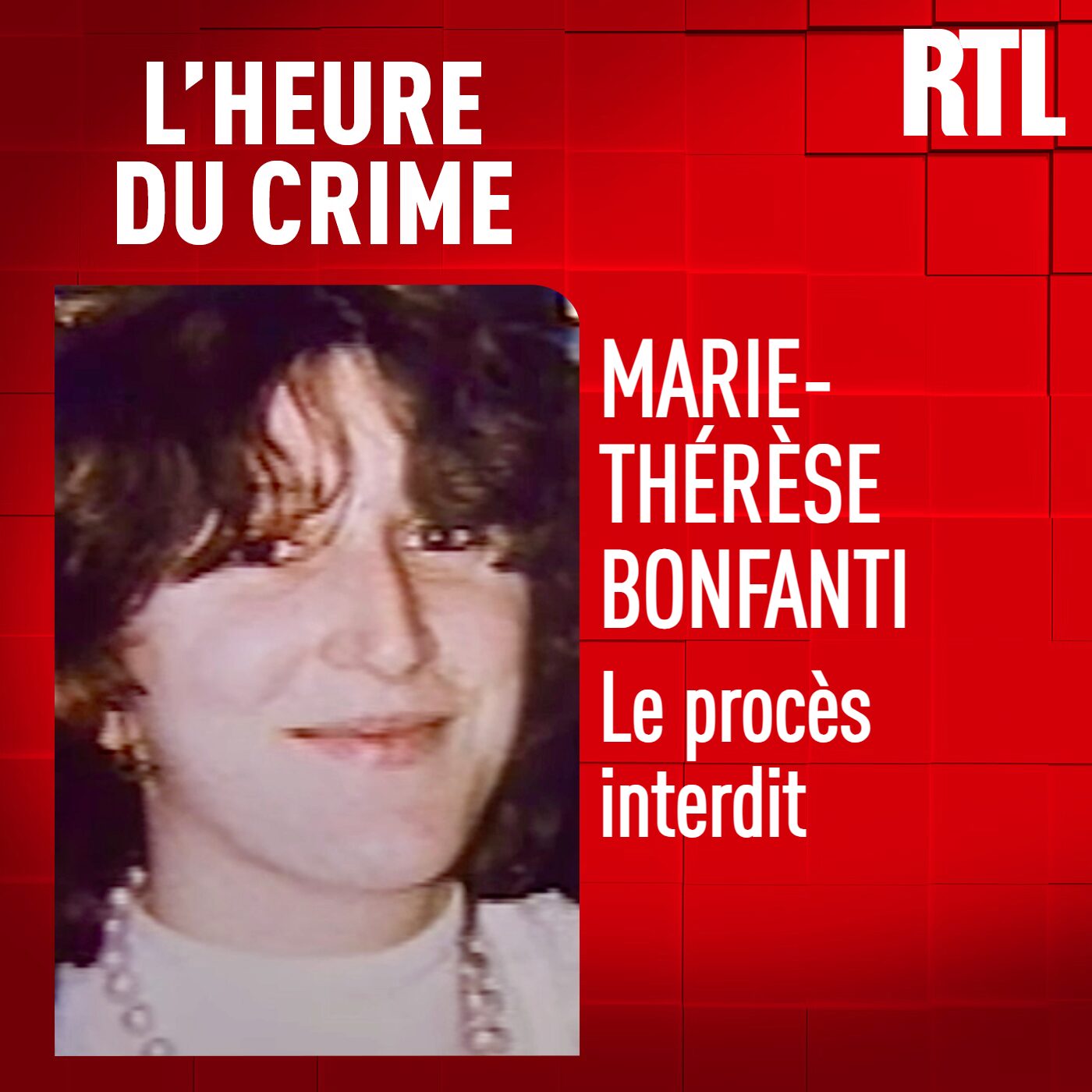INCONTOURNABLE - Marie-Thérèse Bonfanti : le procès interdit