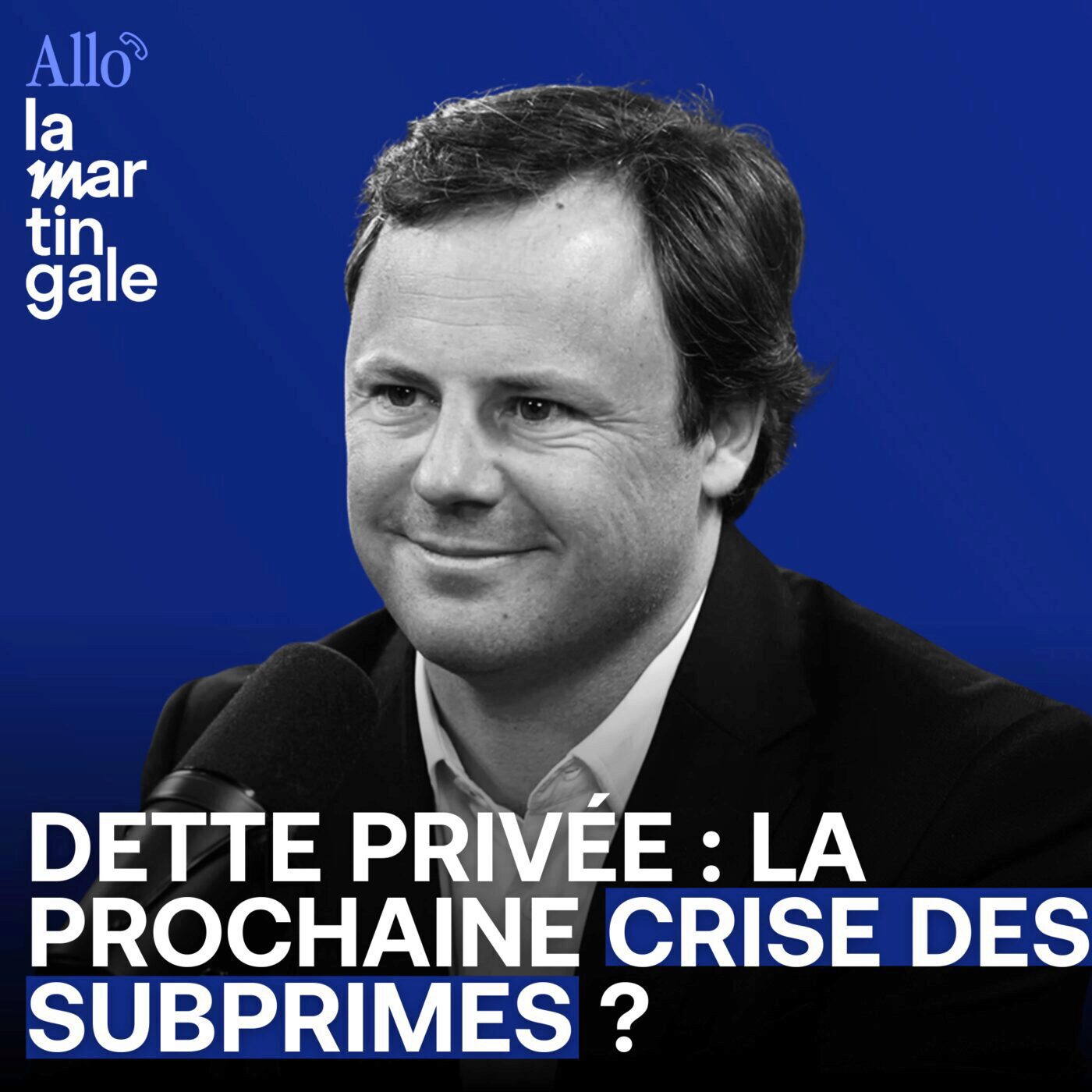 episode cover Dette privée : prochaine crise des subprimes ? - Allo La Martingale #50
