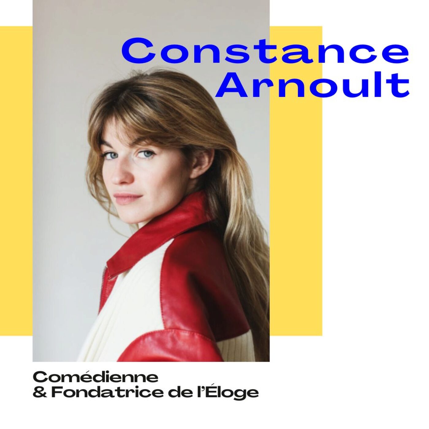 Constance Arnoult, Comédienne & fondatrice de l'Éloge : La liberté de multiplier les rôles