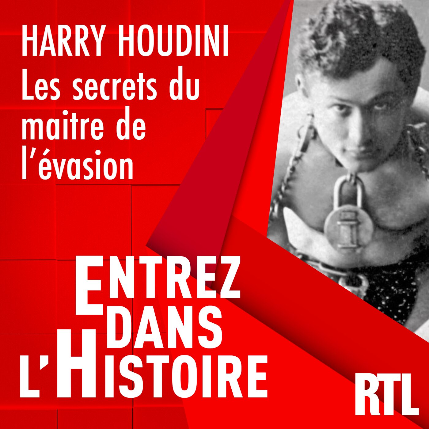 Harry Houdini : les secrets du maitre de l'évasion