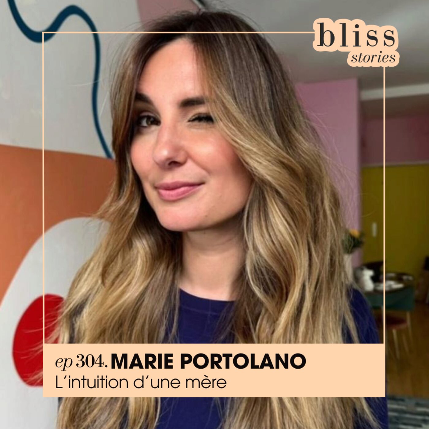 #304 -  MARIE PORTOLANO, L'INTUITION D'UNE MÈRE