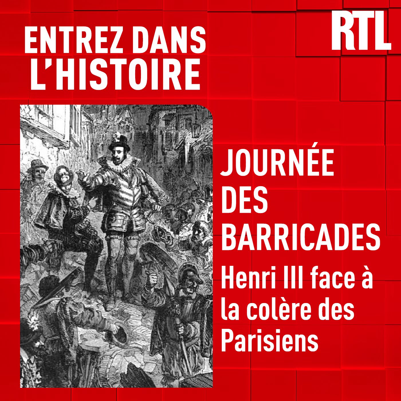 La journée des barricades : Henri III face à la colère des Parisiens