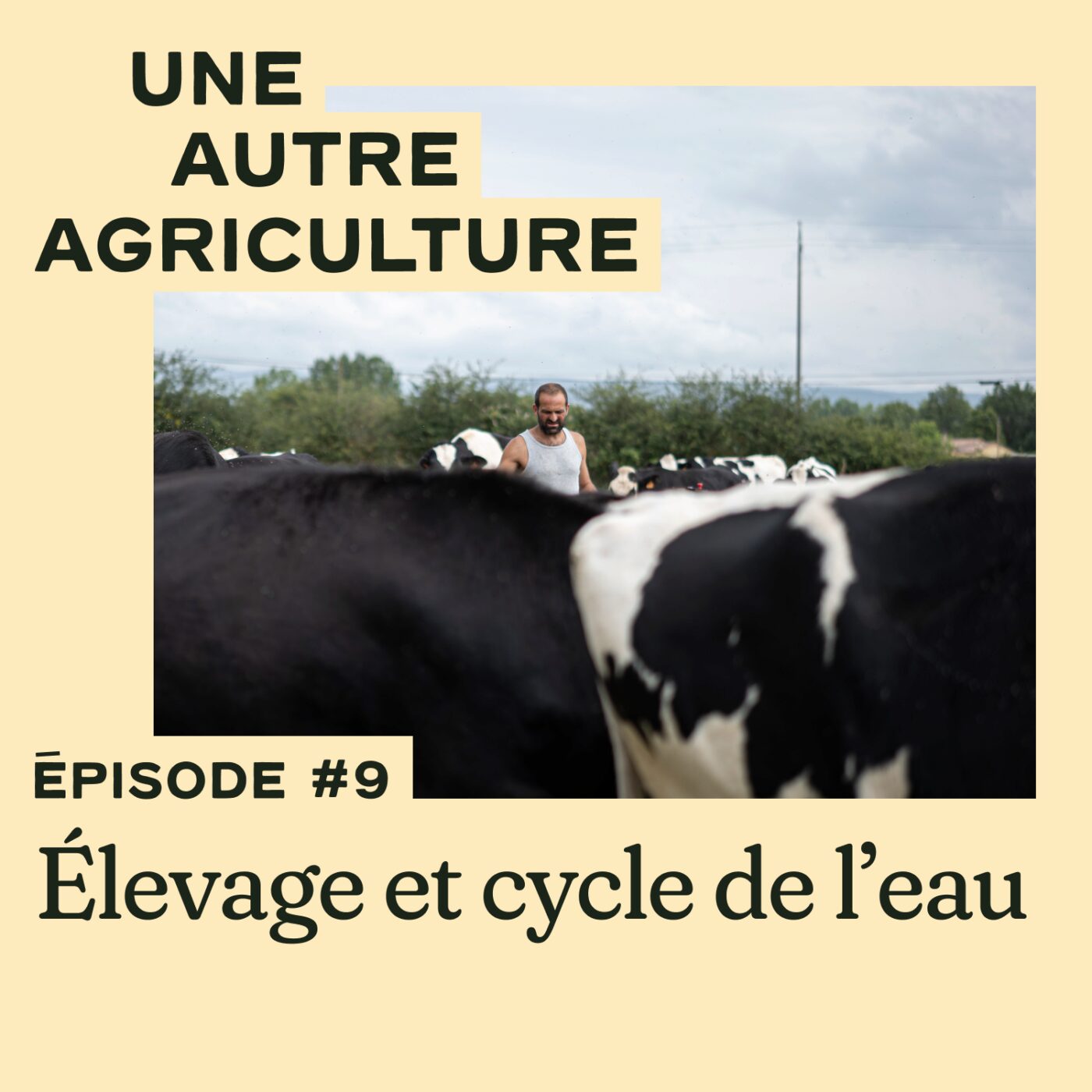 Une Autre Agriculture 9/10 - Élevage et cycle de l'eau